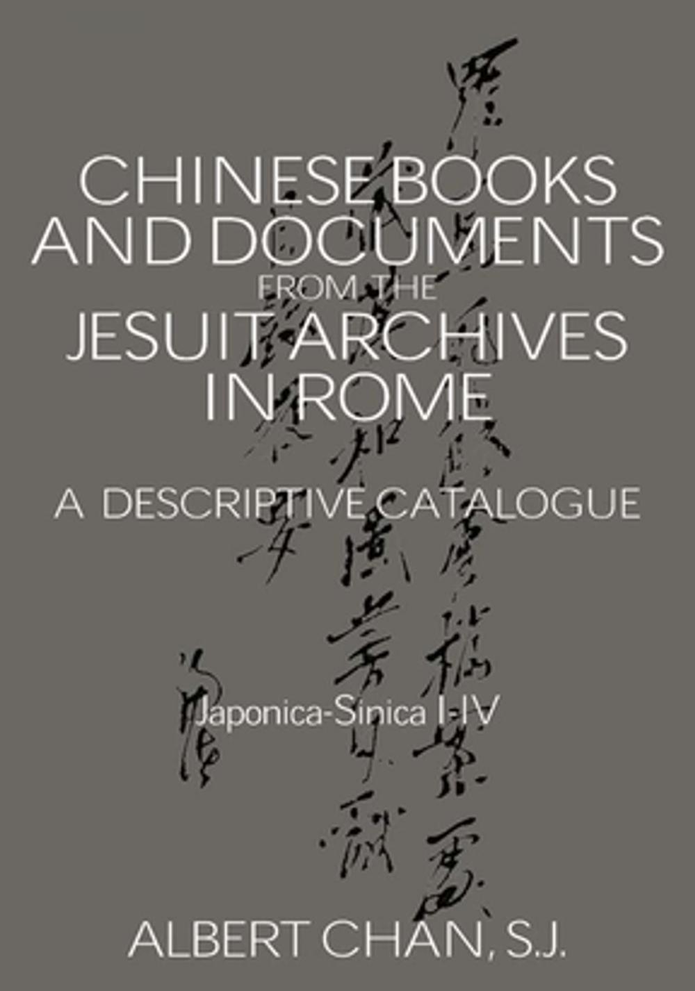 Big bigCover of Chinese Materials in the Jesuit Archives in Rome, 14th-20th Centuries: A Descriptive Catalogue