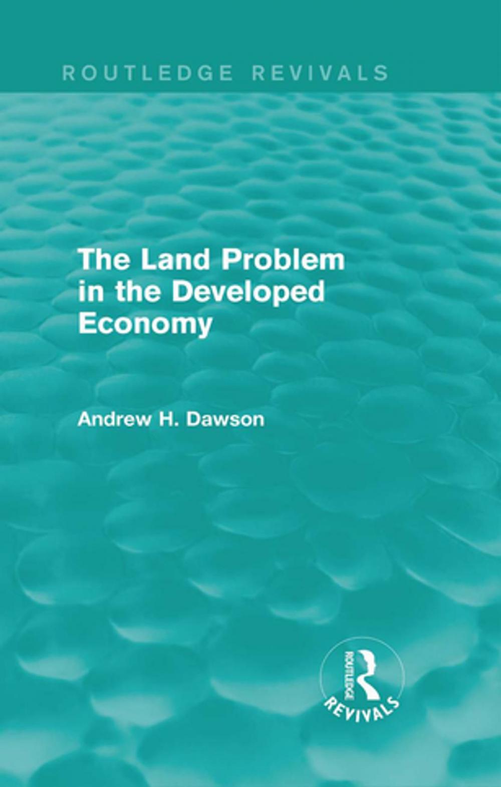 Big bigCover of The Land Problem in the Developed Economy (Routledge Revivals)