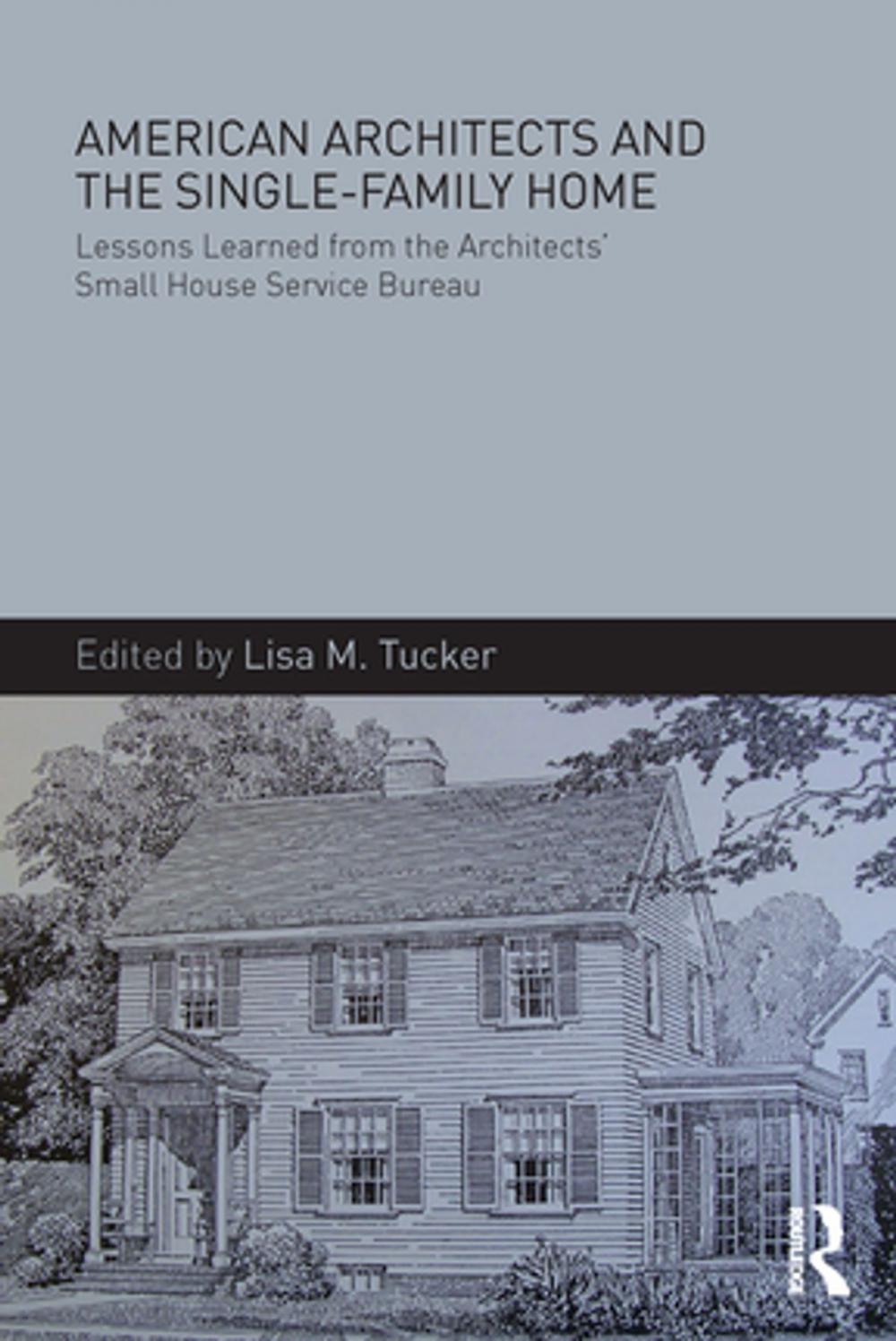 Big bigCover of American Architects and the Single-Family Home