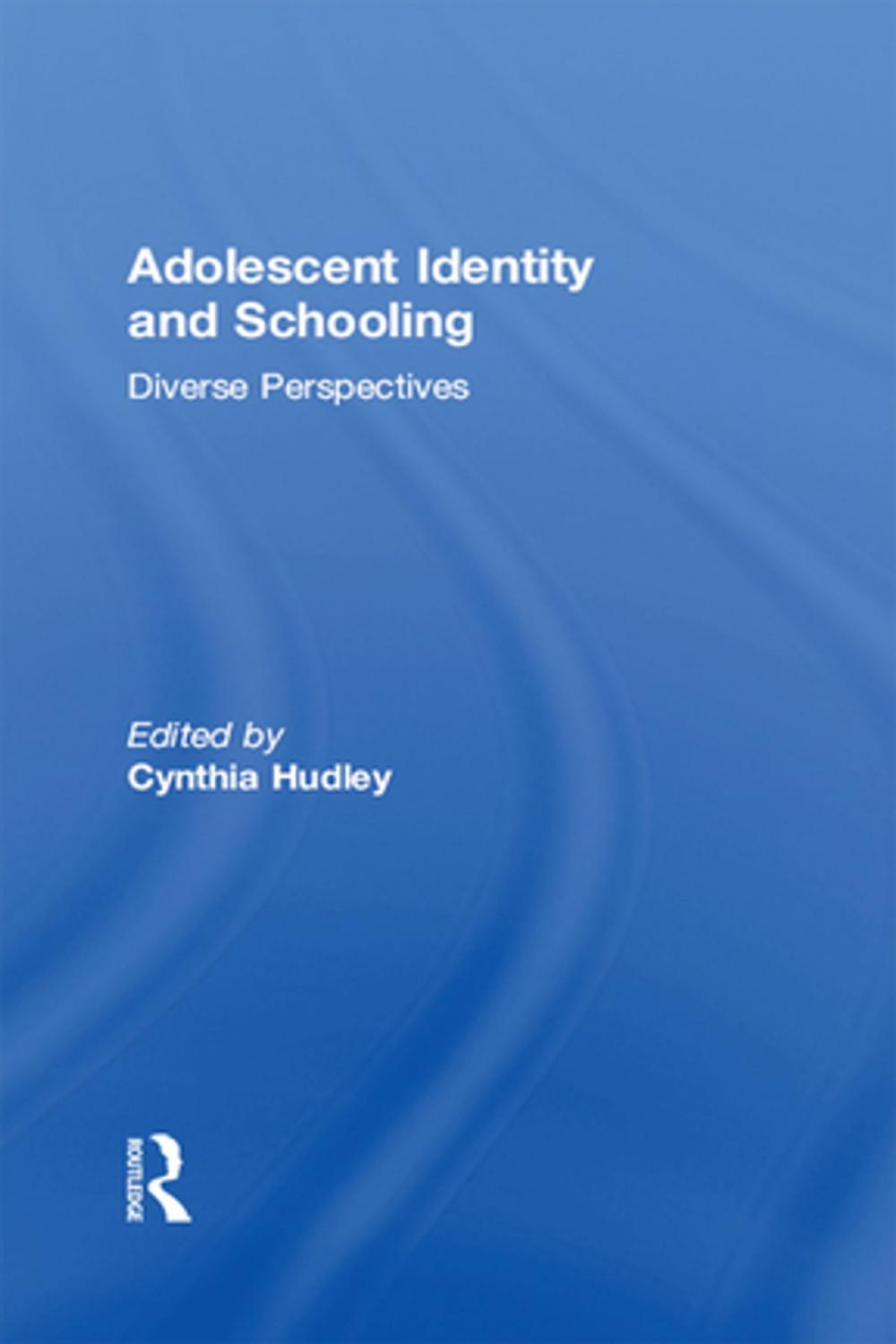 Big bigCover of Adolescent Identity and Schooling