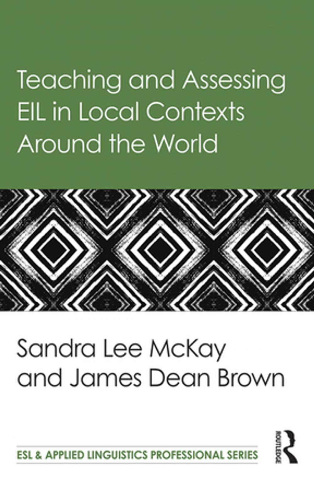 Big bigCover of Teaching and Assessing EIL in Local Contexts Around the World