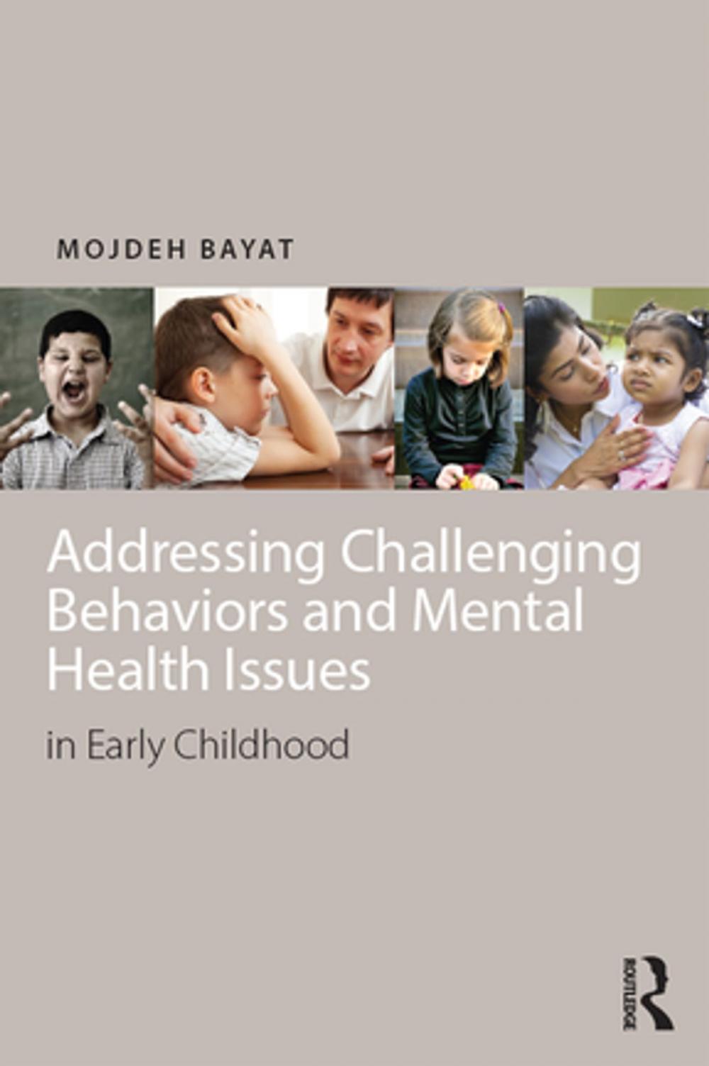 Big bigCover of Addressing Challenging Behaviors and Mental Health Issues in Early Childhood