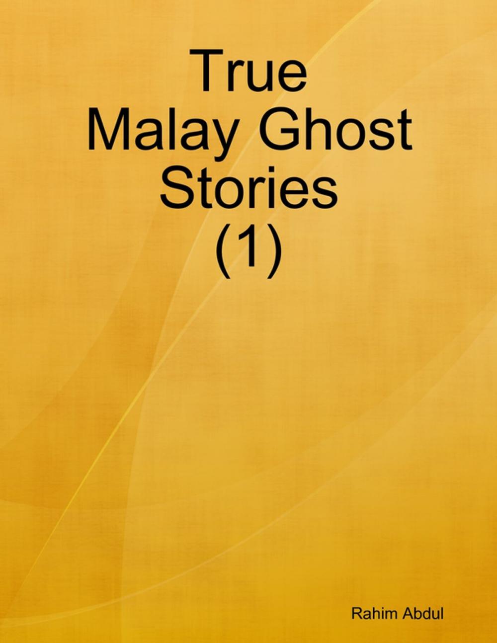 Big bigCover of True Malay Ghost Stories (1)