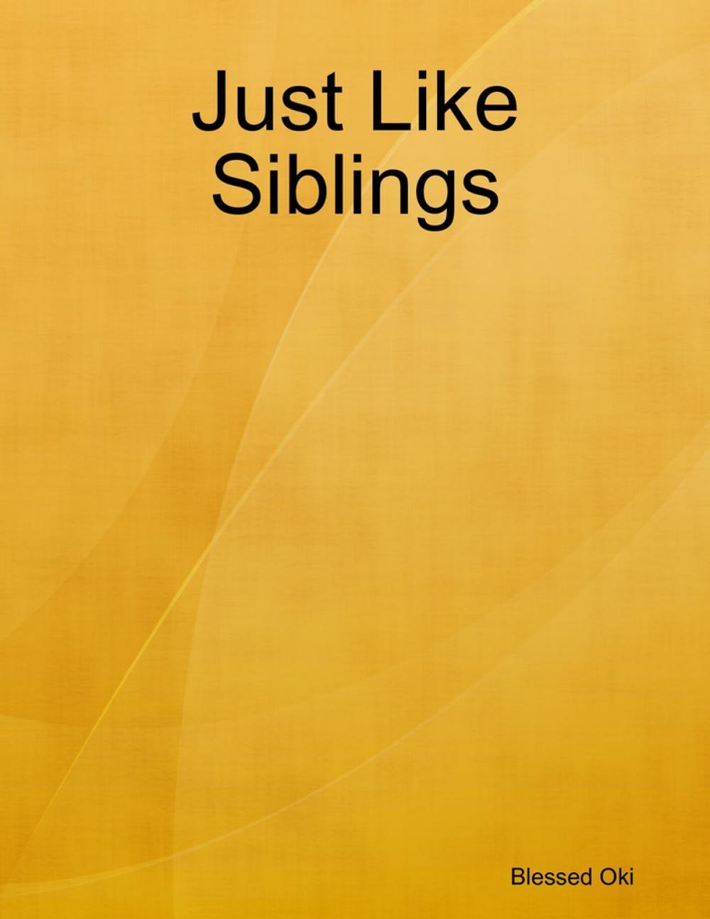 Big bigCover of Just Like Siblings