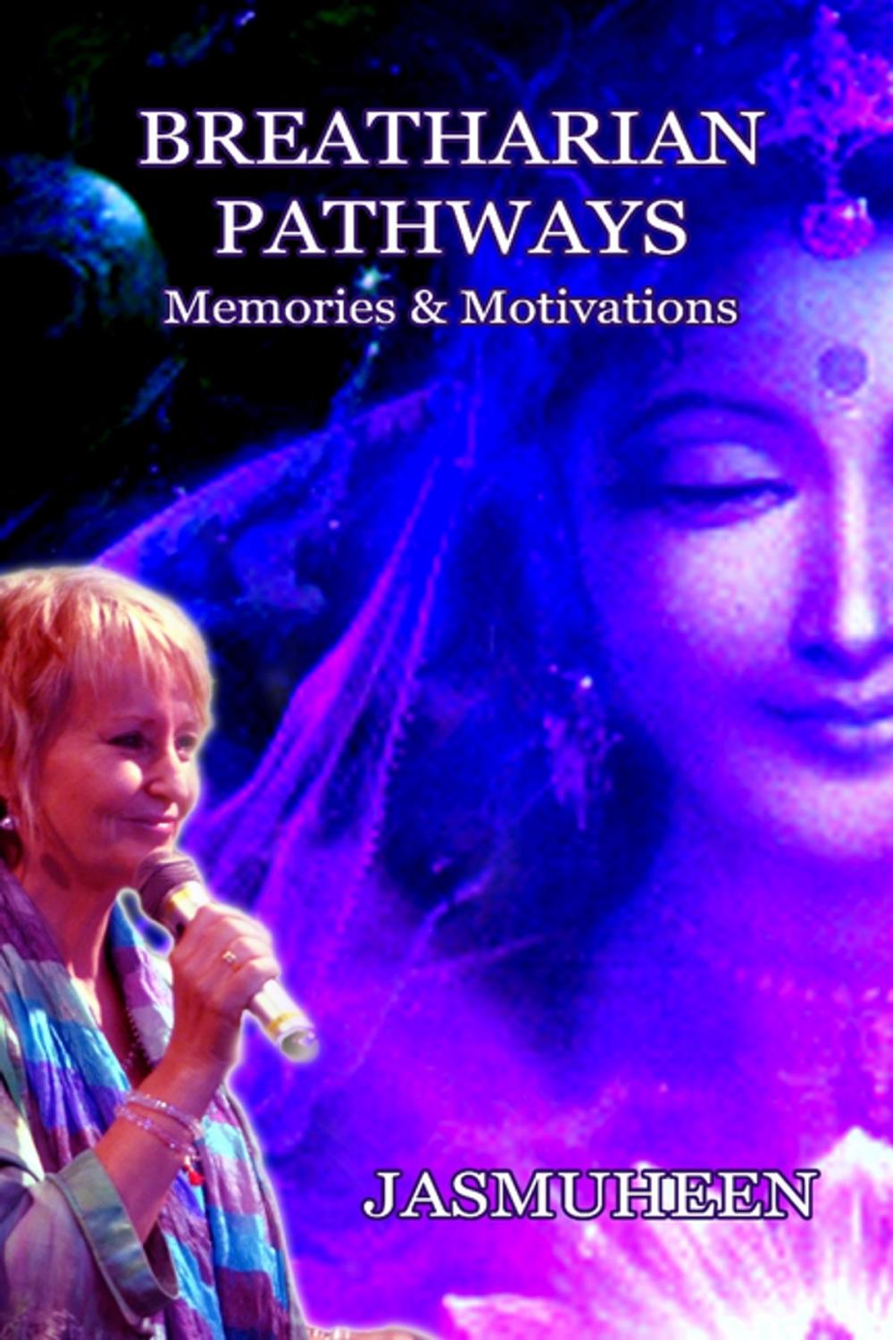 Big bigCover of Breatharian Pathways - Memories & Motivations