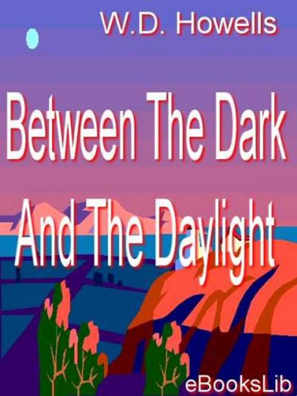 Big bigCover of Between The Dark And The Daylight