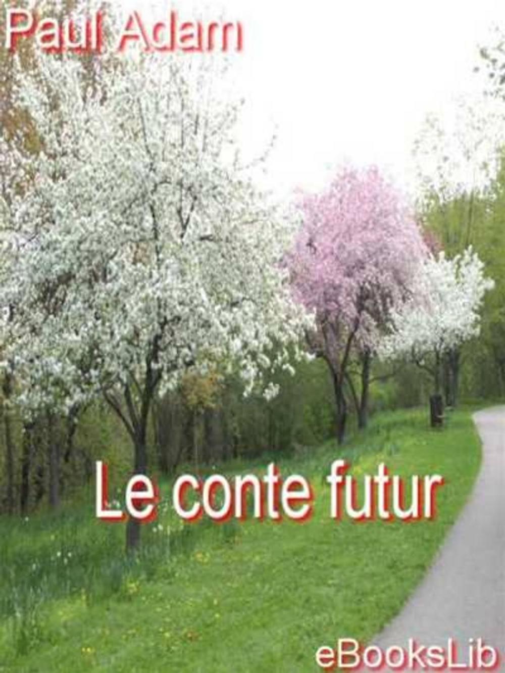 Big bigCover of Le conte futur