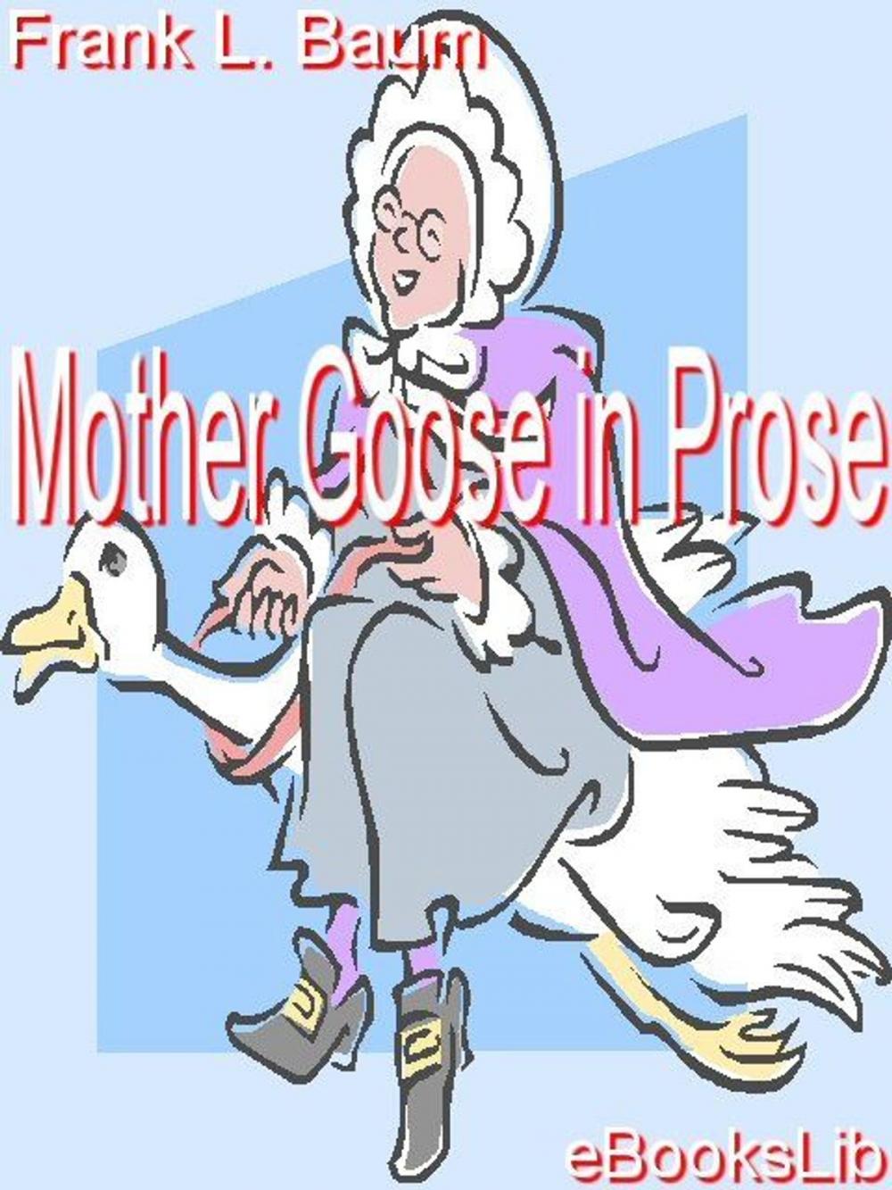 Big bigCover of Mother Goose in Prose