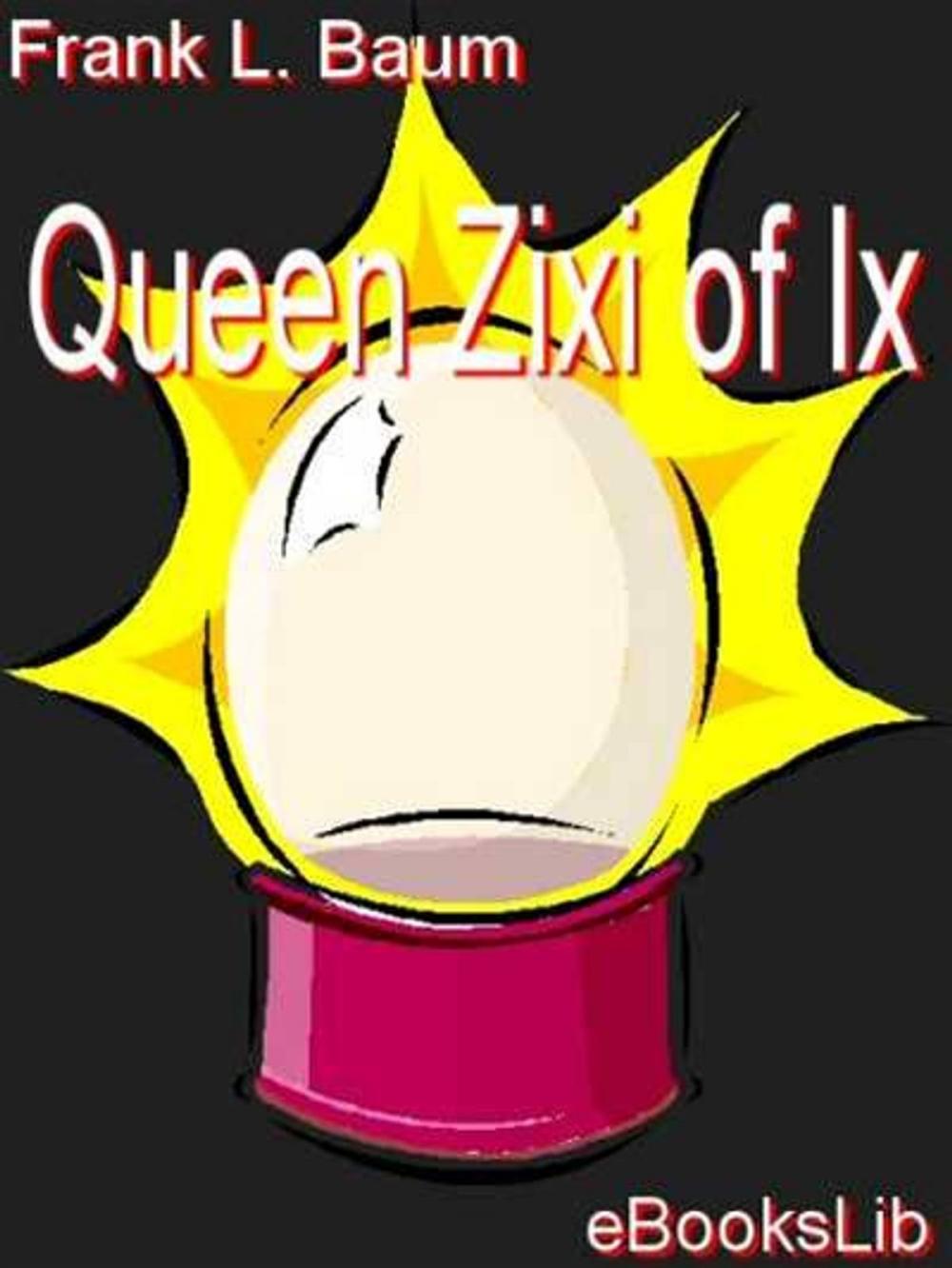 Big bigCover of Queen Zixi of Ix