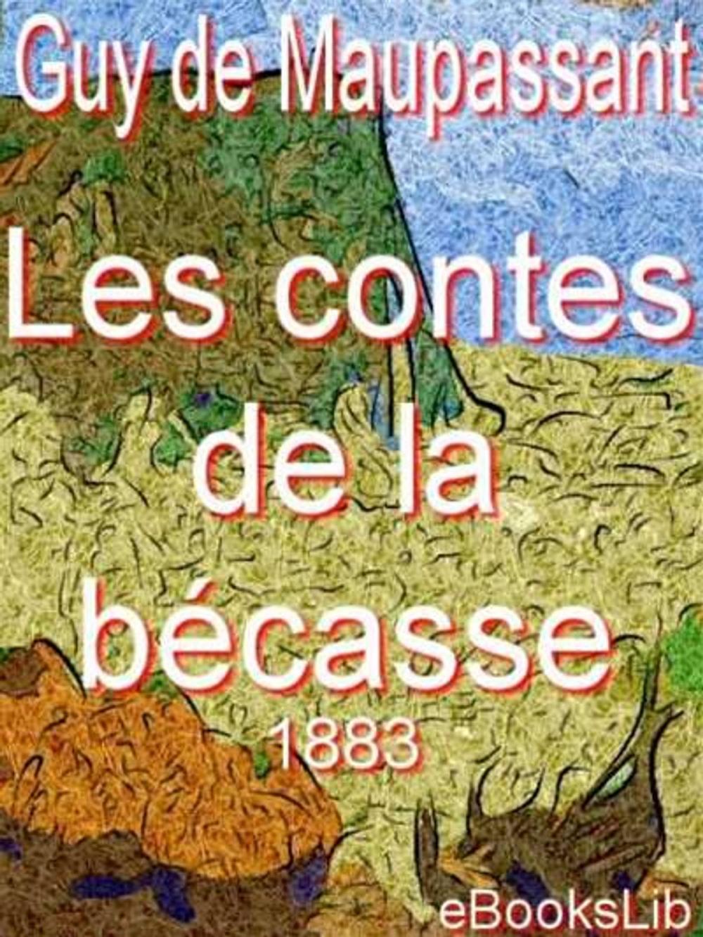 Big bigCover of Contes de la bécasse (1883)