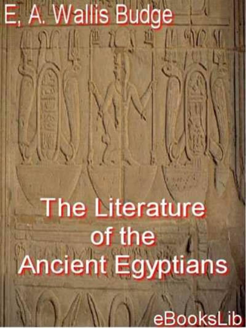 Big bigCover of The Literature of the Ancient Egyptians