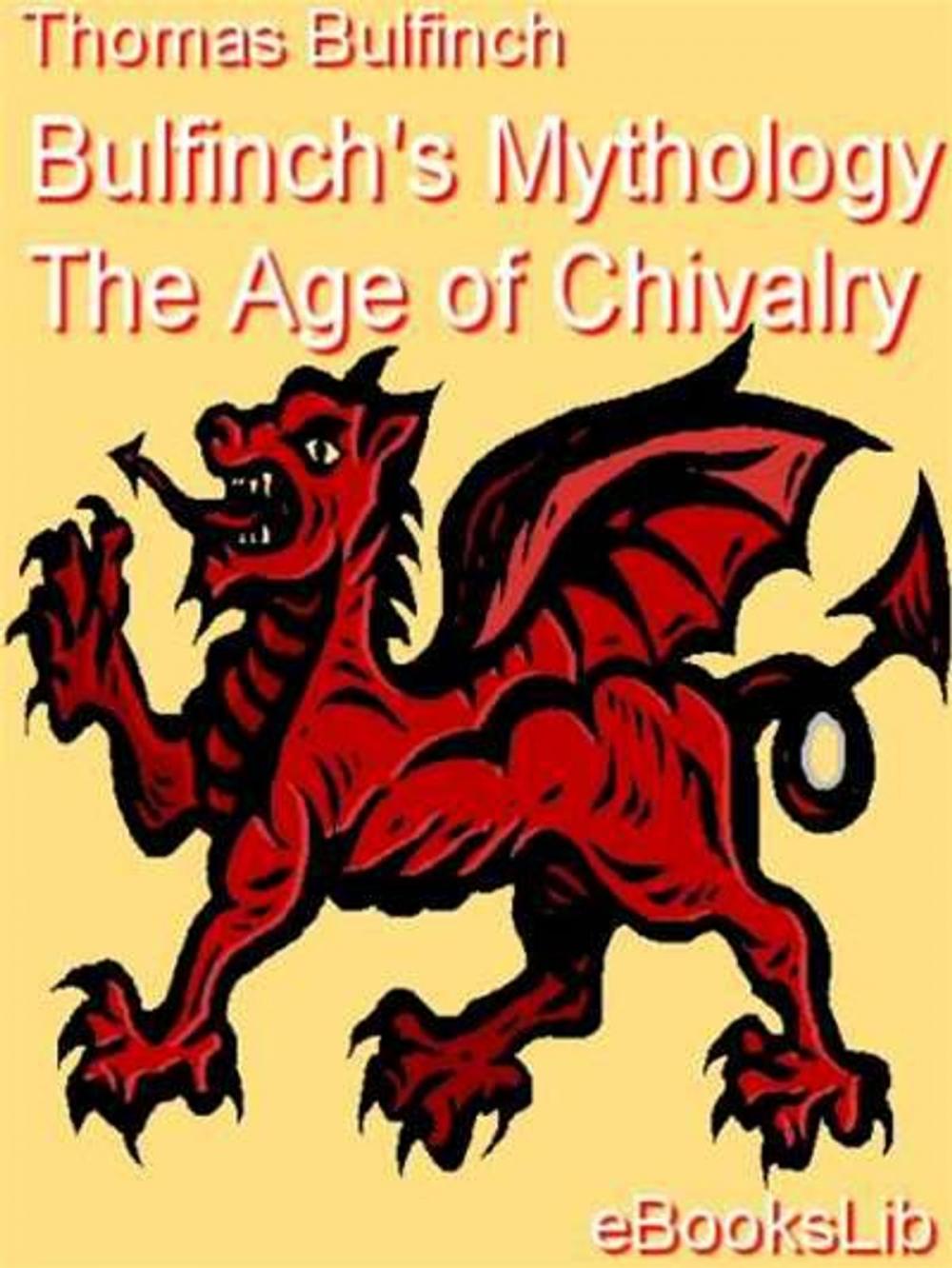 Big bigCover of Bulfinch's Mythology - The Age of Chivalry