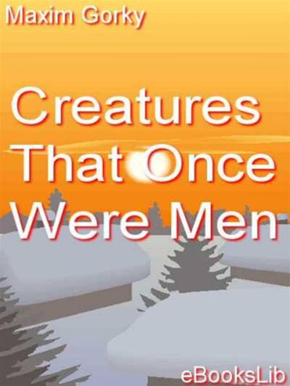 Big bigCover of Creatures That Once Were Men