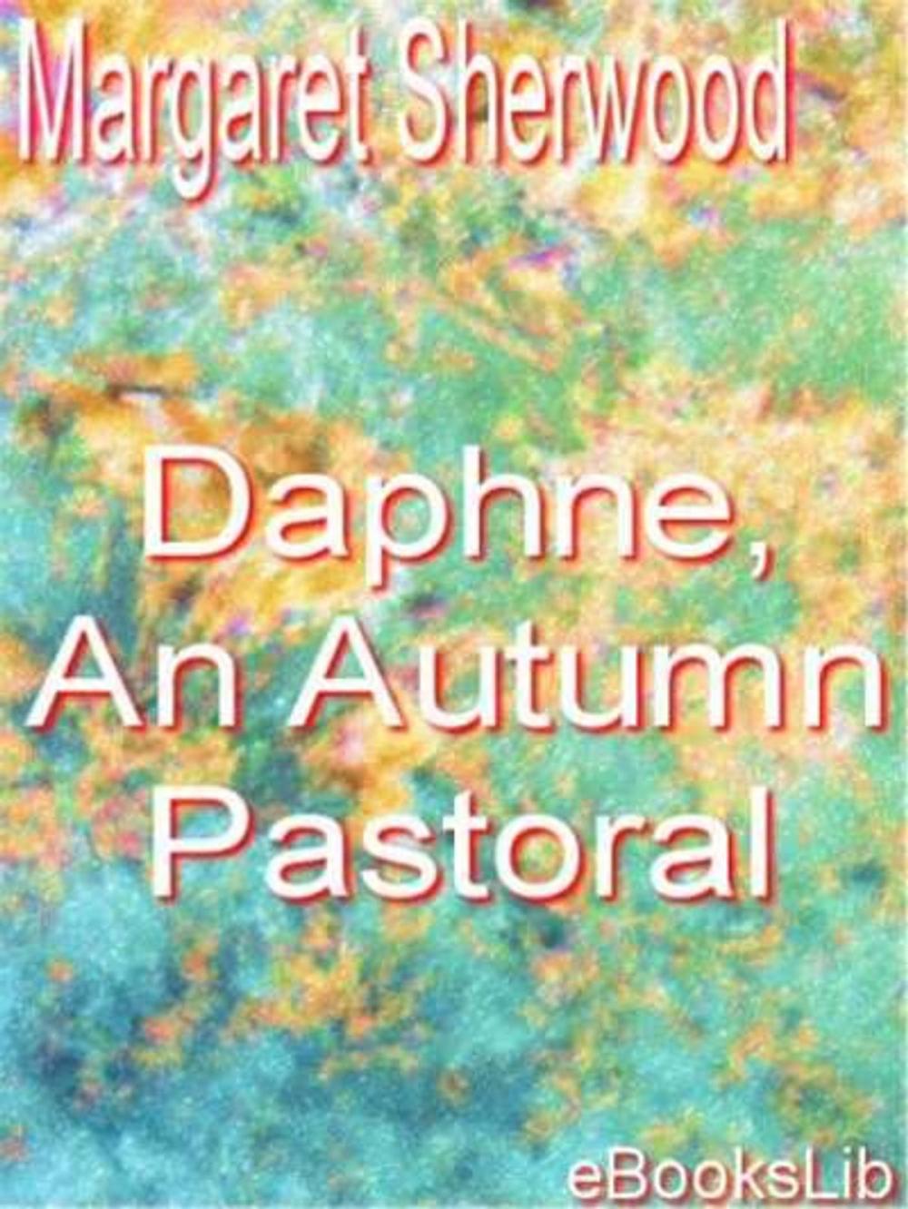 Big bigCover of Daphne, An Autumn Pastoral