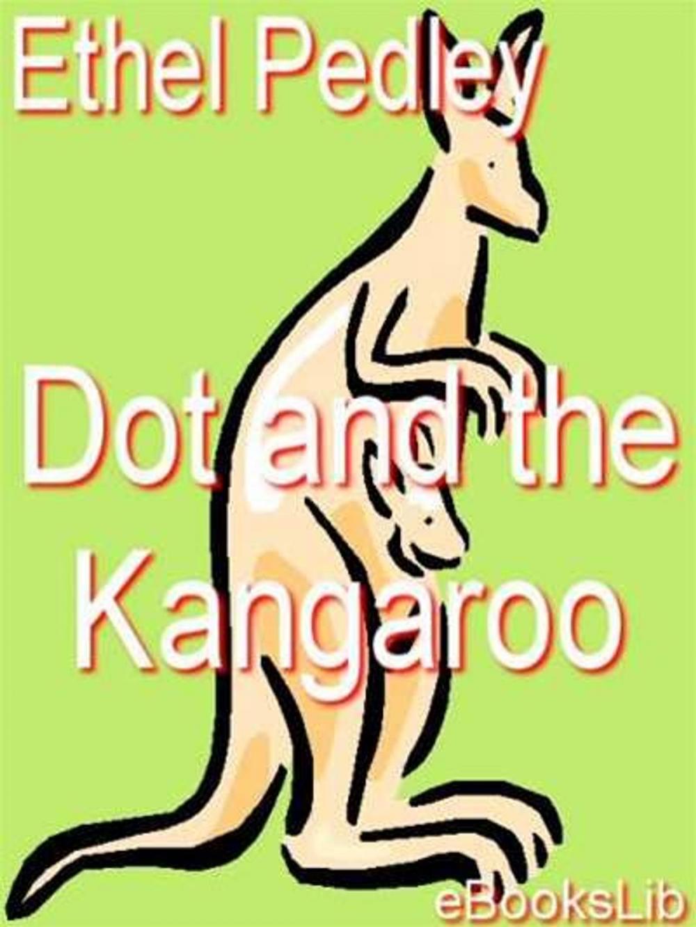 Big bigCover of Dot And The Kangaroo