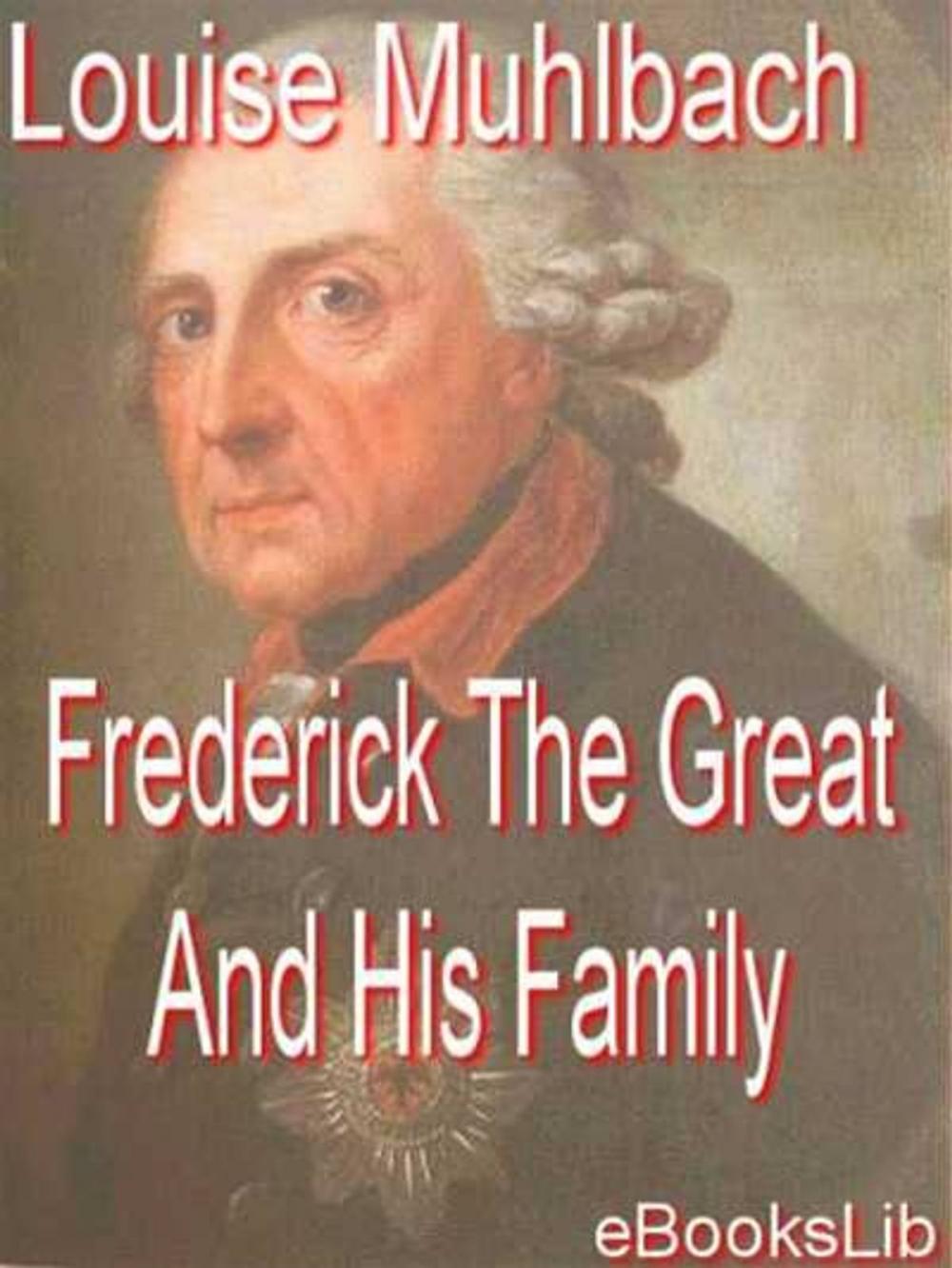 Big bigCover of Frederick The Great And His Family