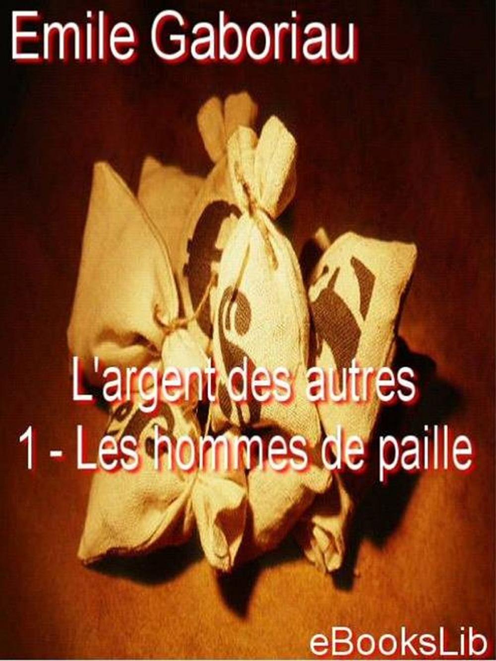 Big bigCover of L'argent des autres - Les hommes de paille