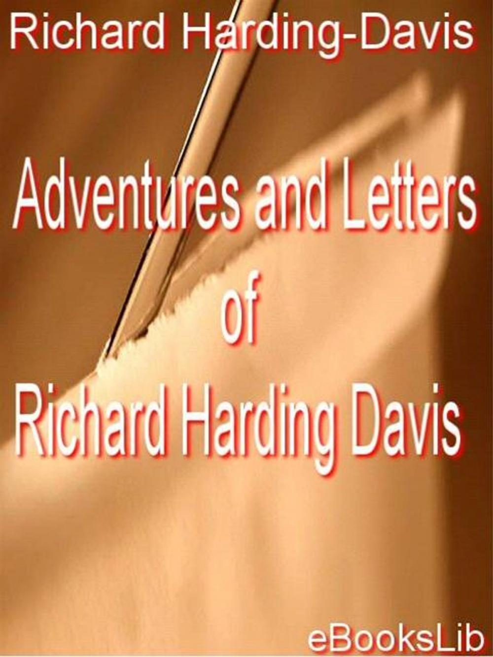 Big bigCover of Adventures and Letters of Richard Harding Davis