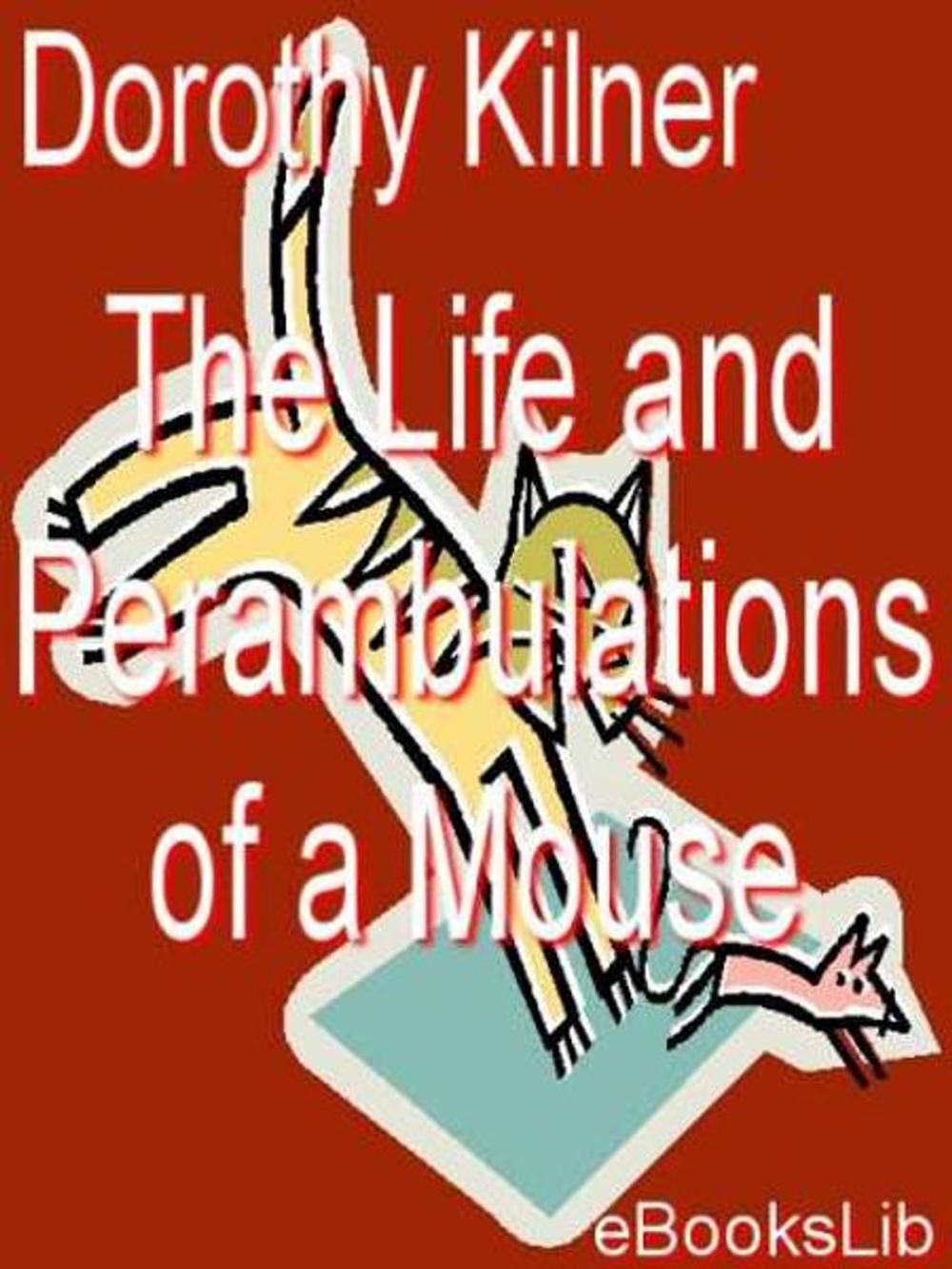 Big bigCover of The Life and Perambulations of a Mouse