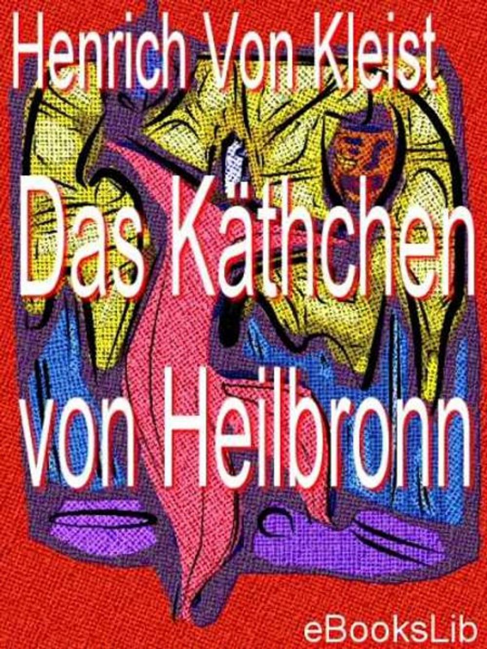 Big bigCover of Käthchen von Heilbronn, Das