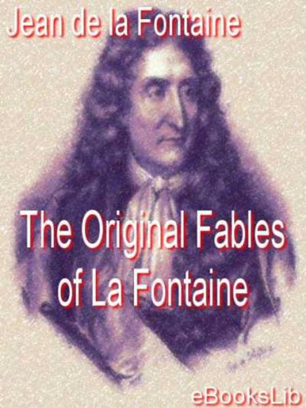 Big bigCover of The Original Fables of La Fontaine