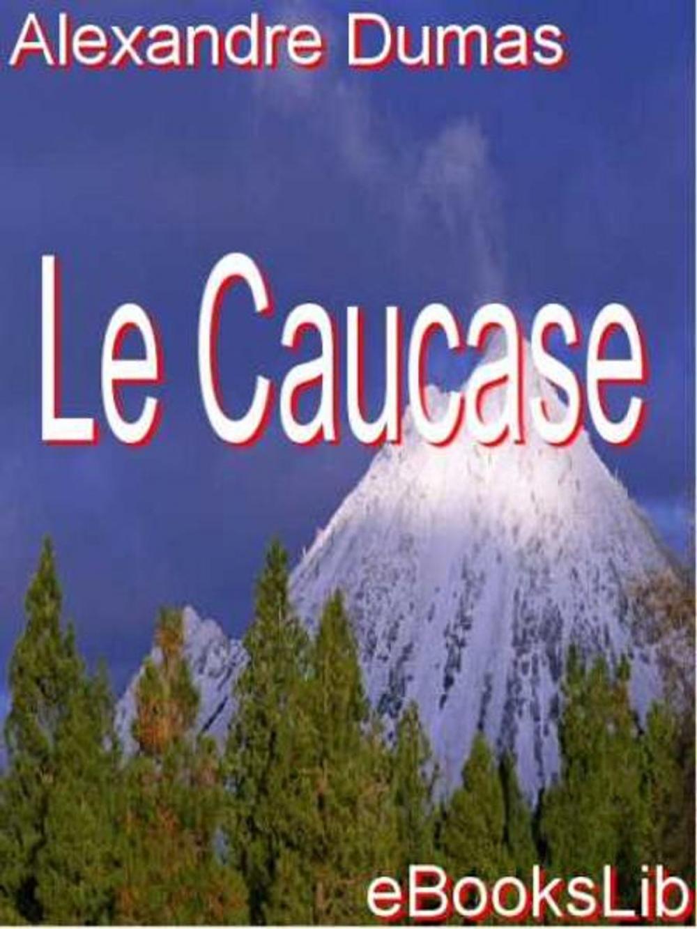 Big bigCover of Le Caucase