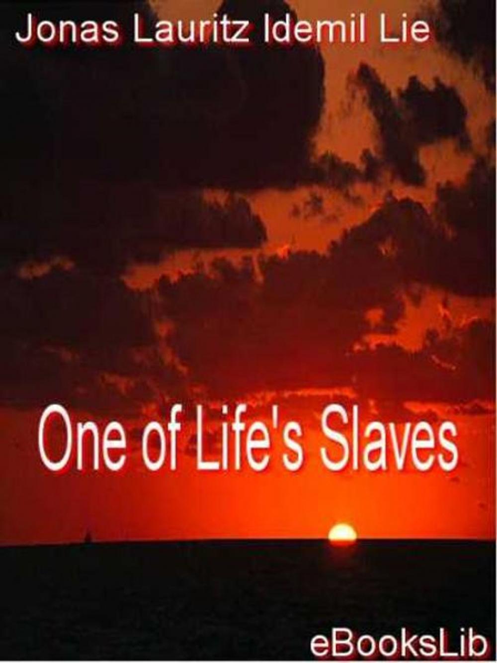 Big bigCover of One of Life's Slaves