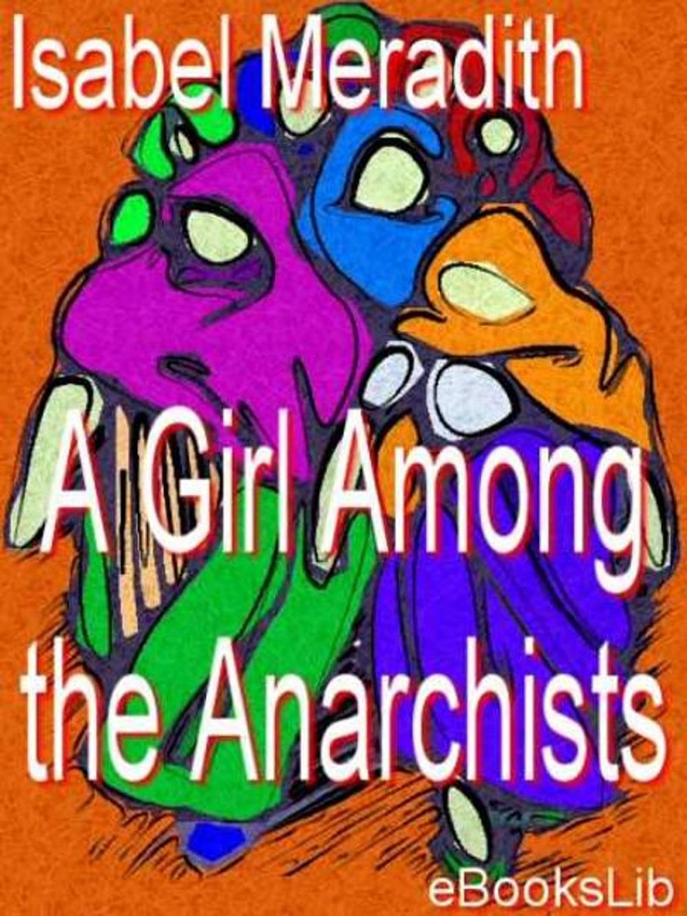 Big bigCover of A Girl Among the Anarchists