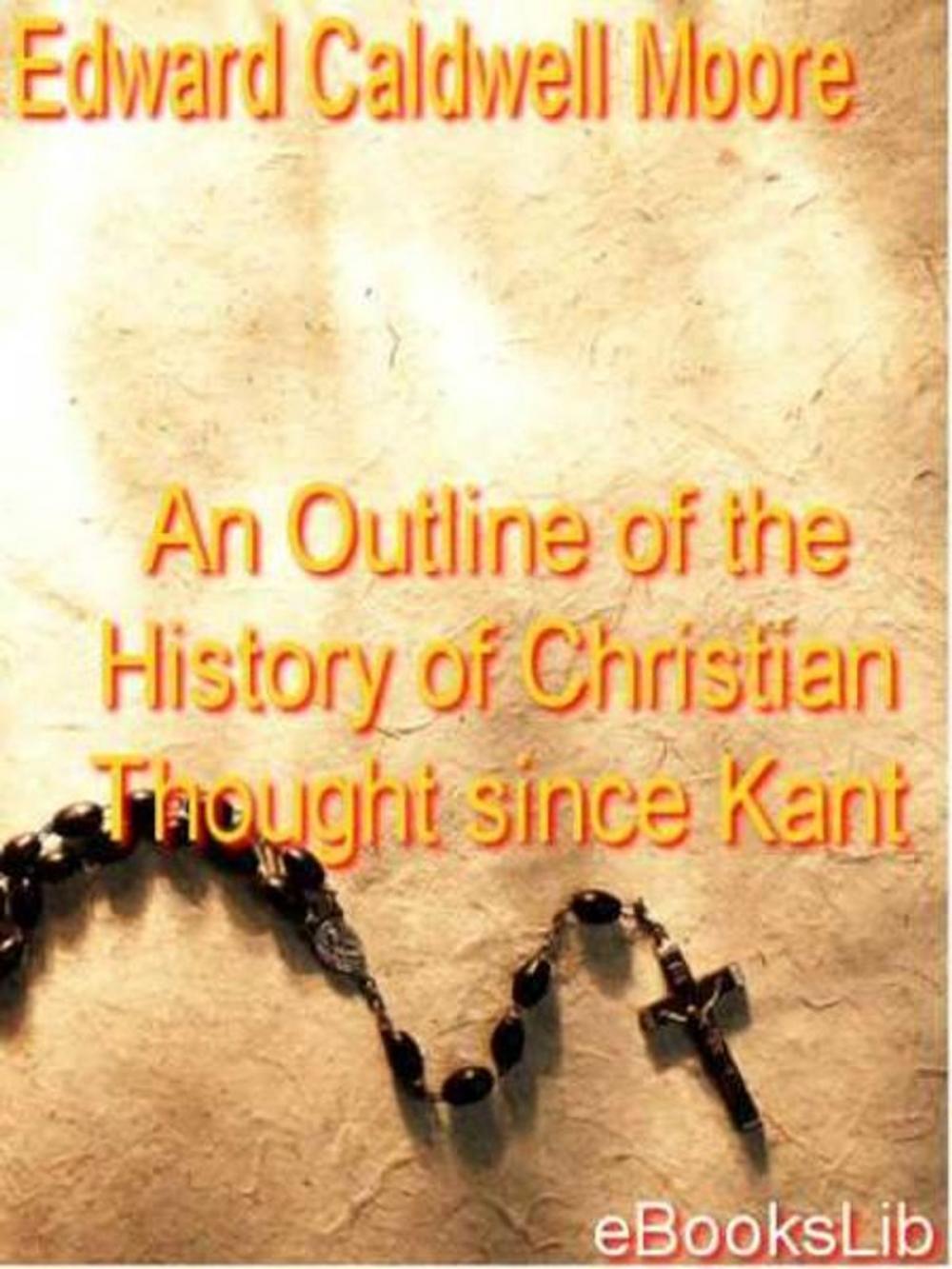 Big bigCover of Outline of the History of Christian Thought Since Kant, An