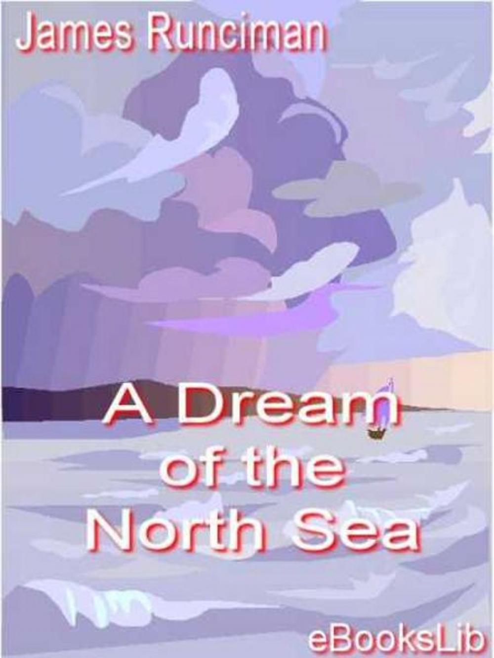 Big bigCover of A Dream of the North Sea