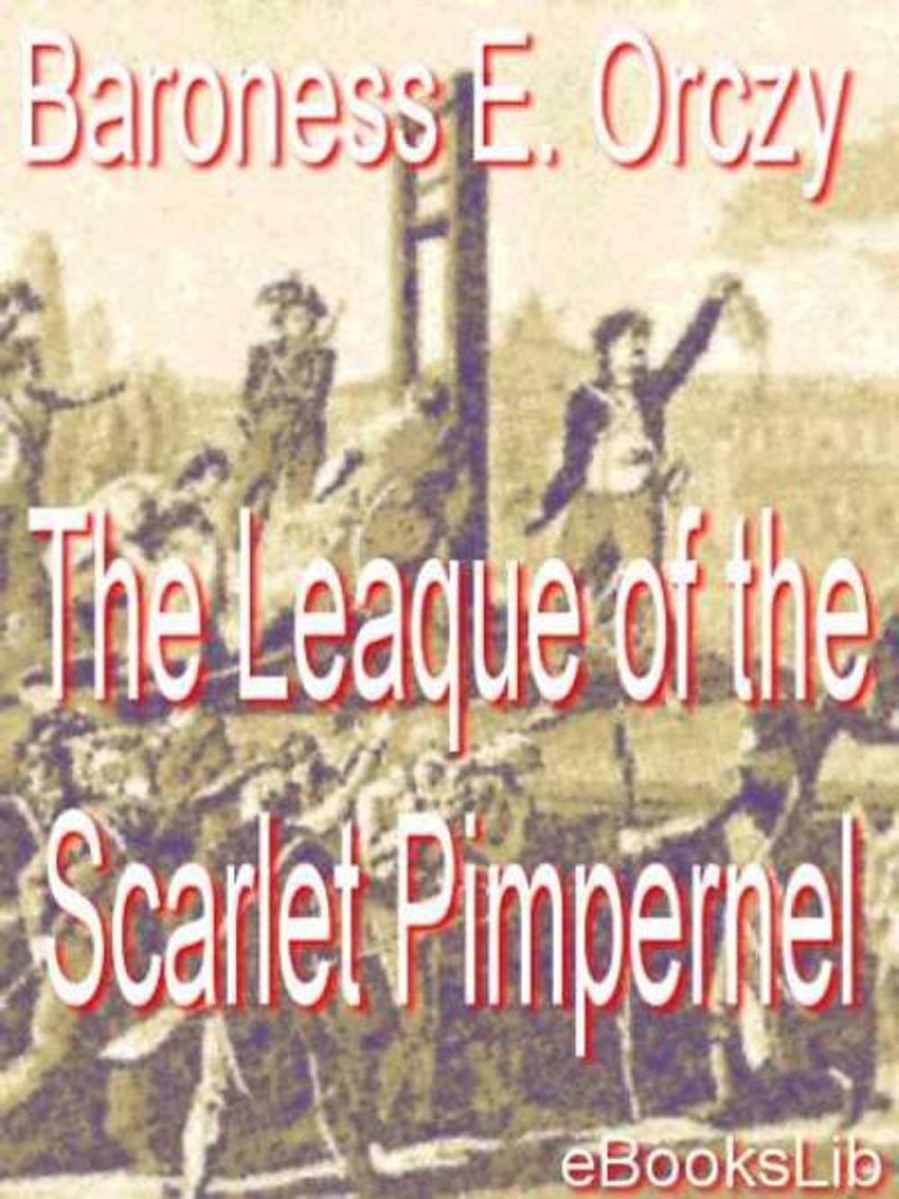 Big bigCover of The Leaque of the Scarlet Pimpernel