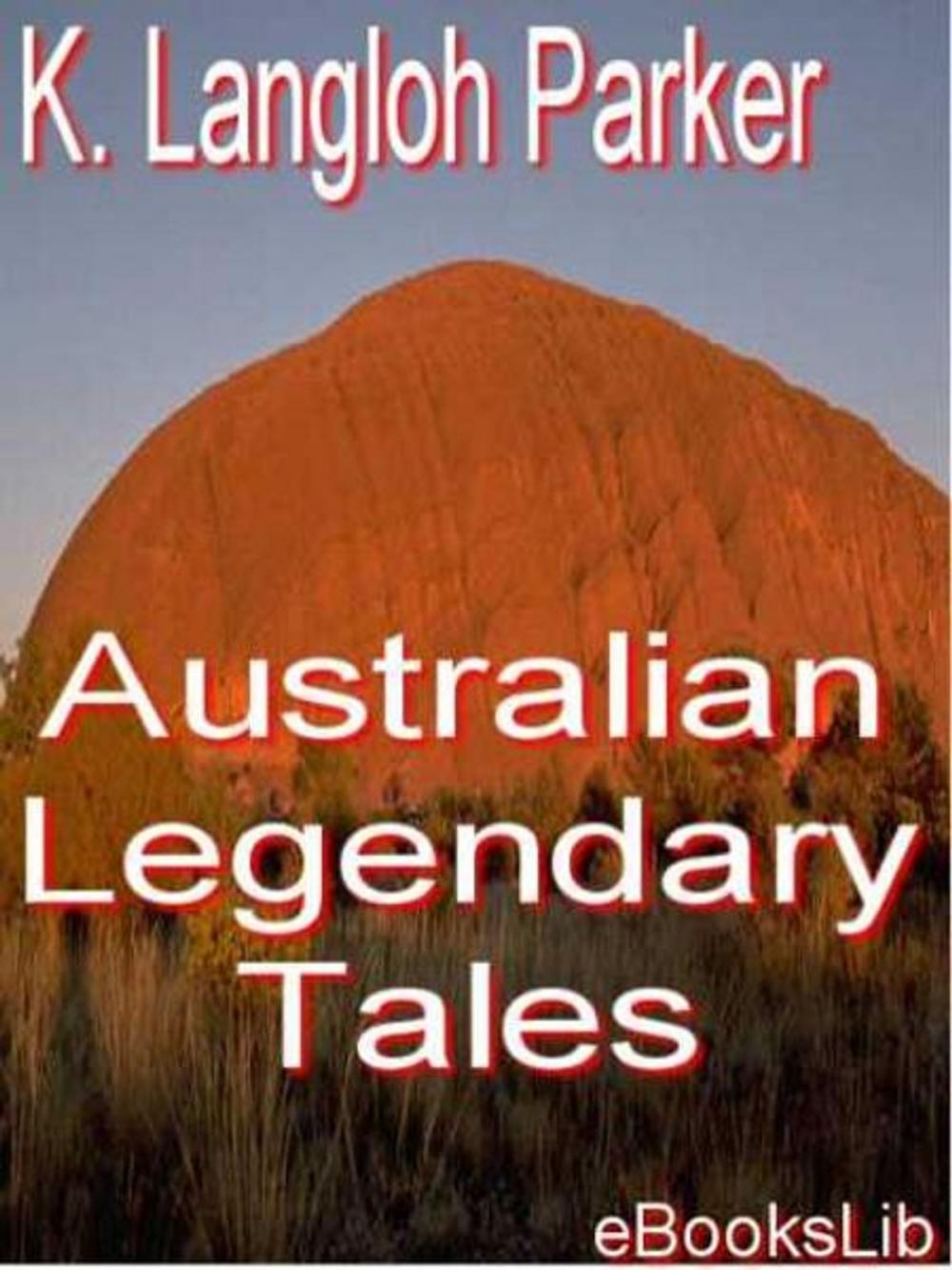 Big bigCover of Australian Legendary Tales