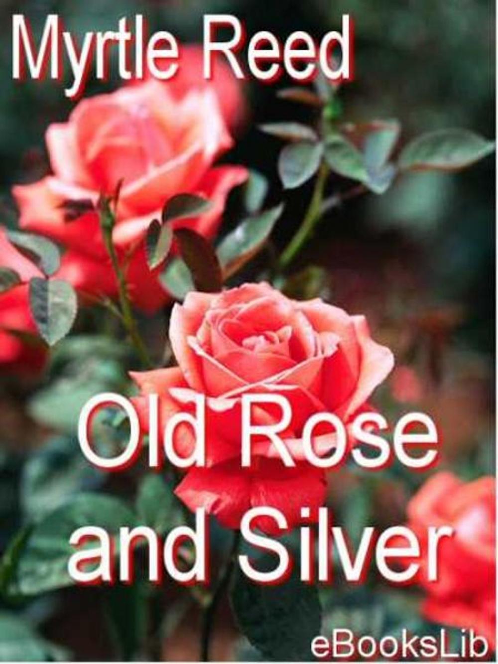 Big bigCover of Old Rose and Silver