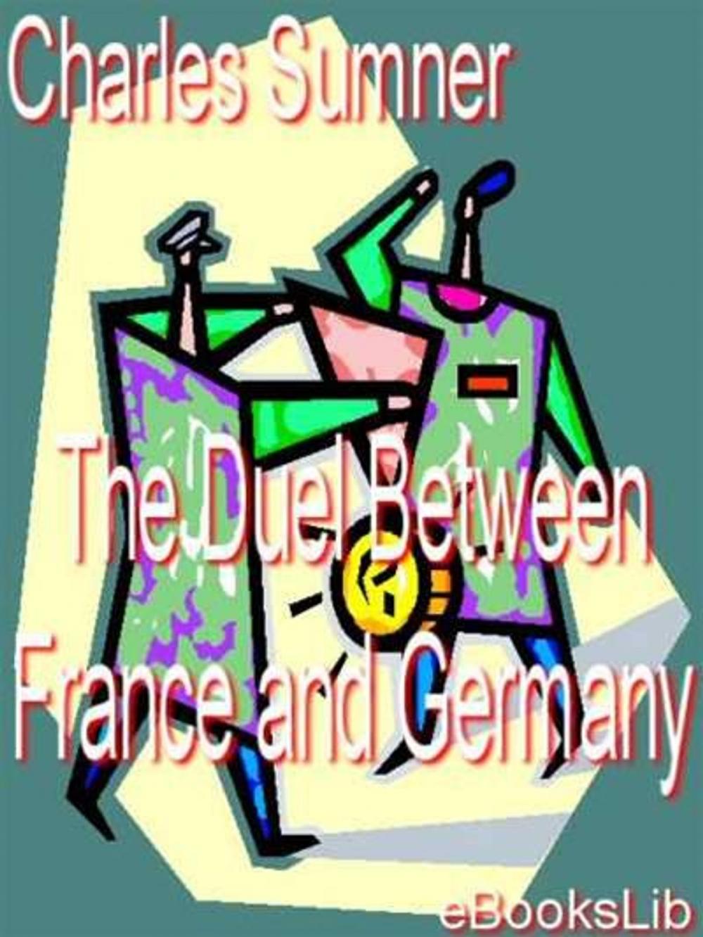 Big bigCover of The Duel Between France and Germany