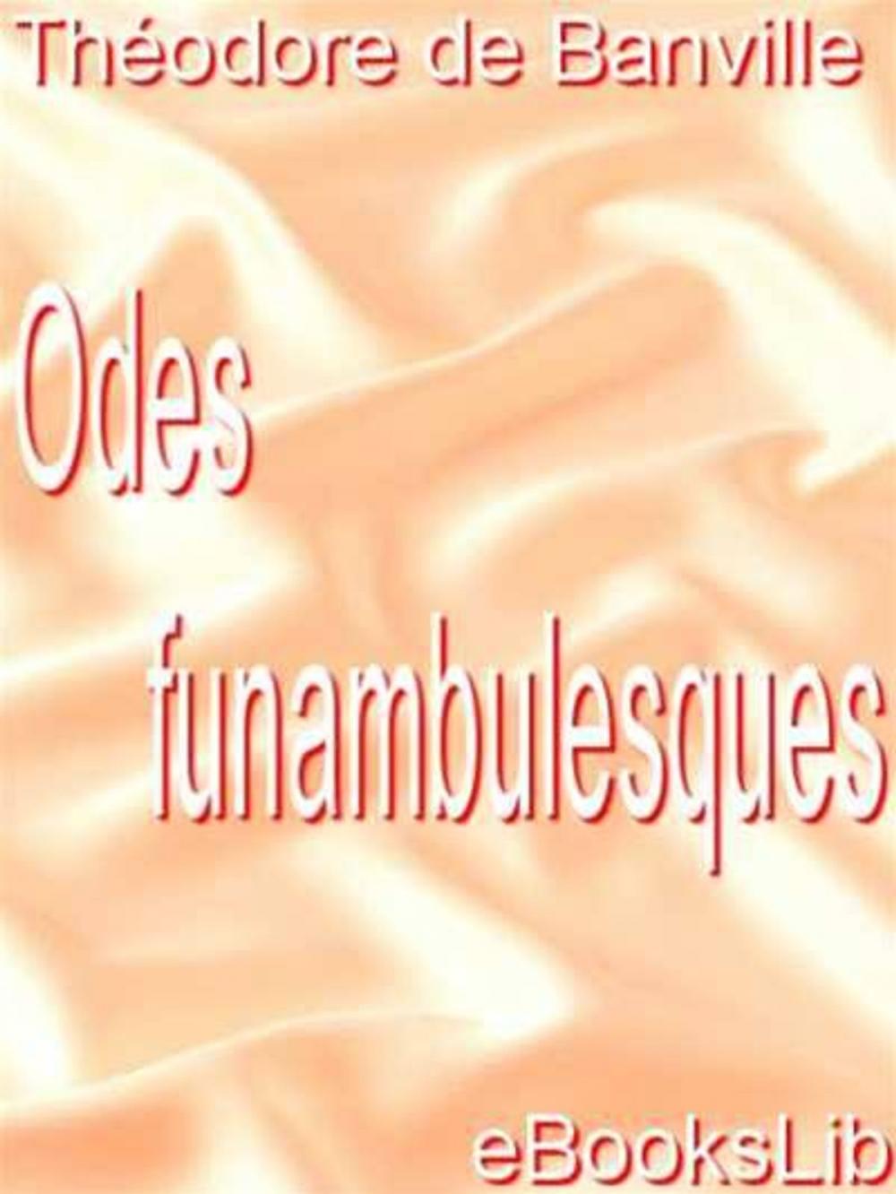 Big bigCover of Odes funambulesques