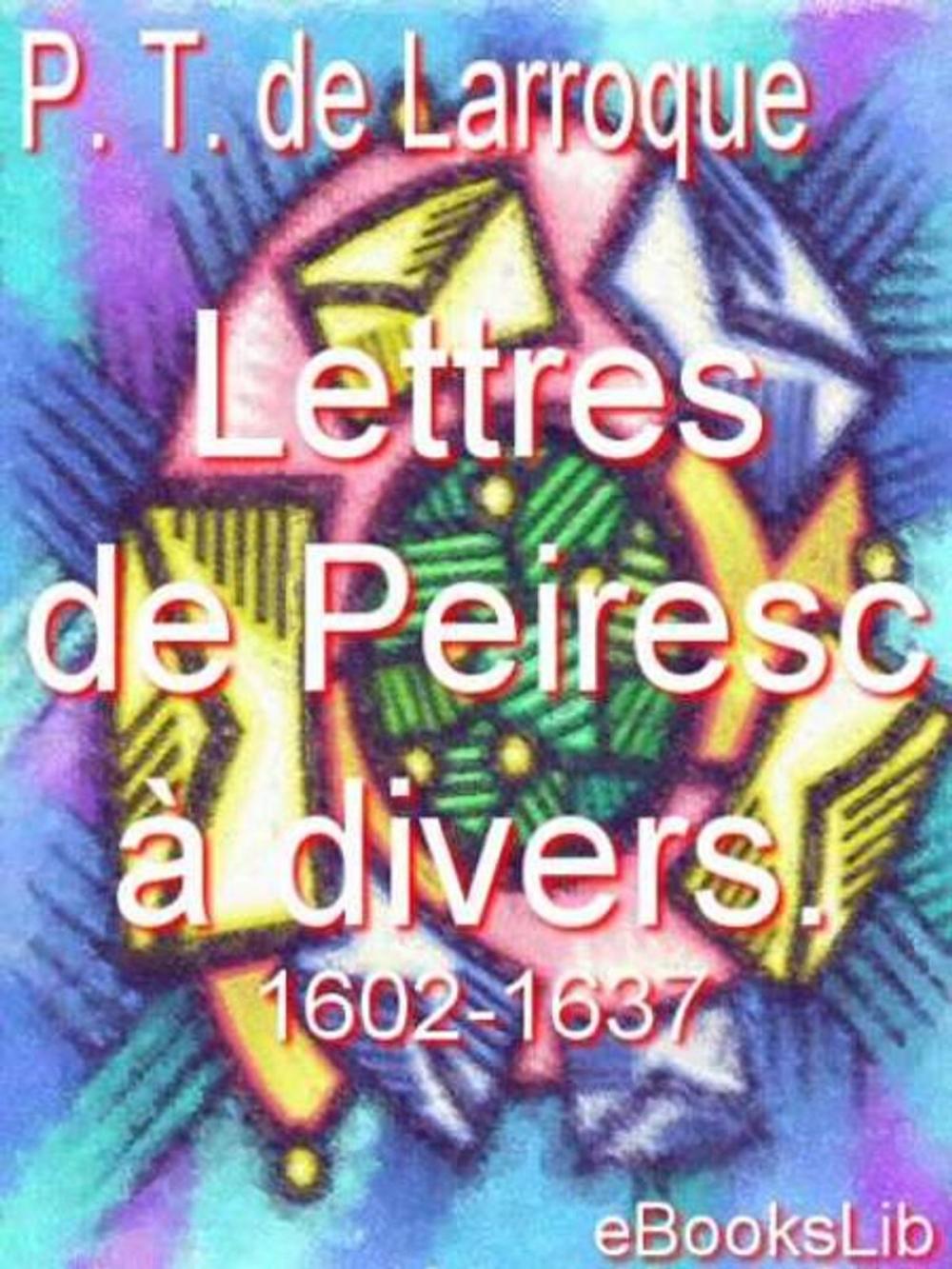 Big bigCover of Lettres de Peiresc à divers. 1602-1637