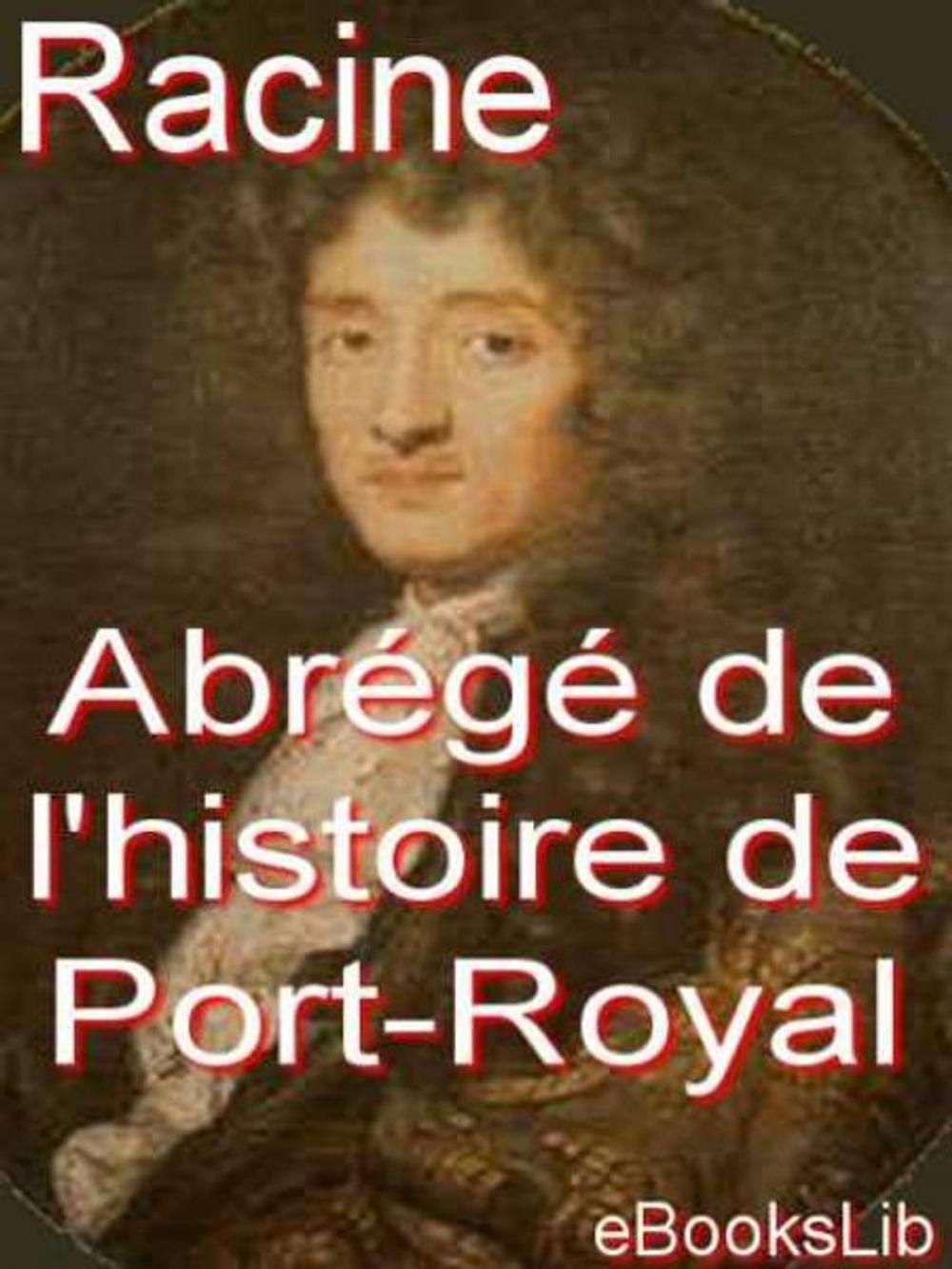 Big bigCover of Abrégé de l'histoire de Port-Royal