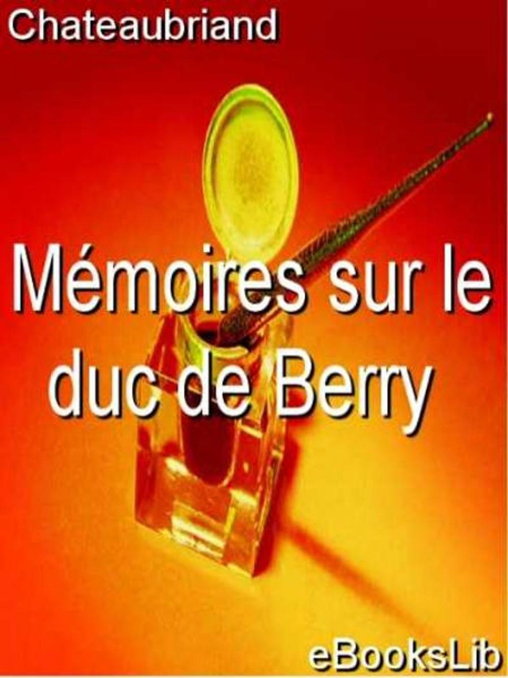 Big bigCover of Mémoires sur le duc de Berry