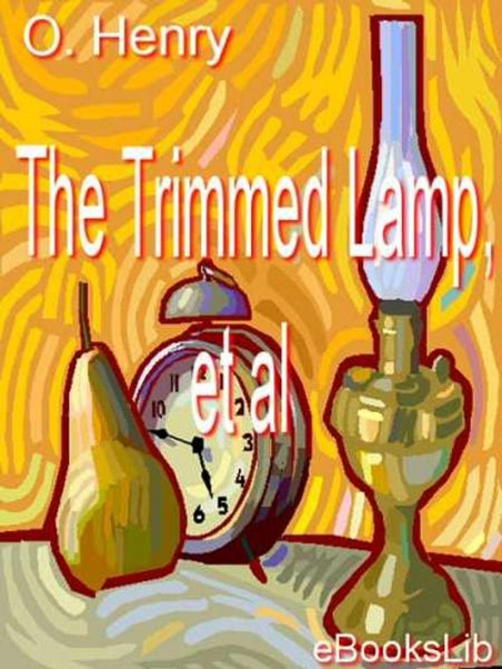 Big bigCover of The Trimmed Lamp, et al