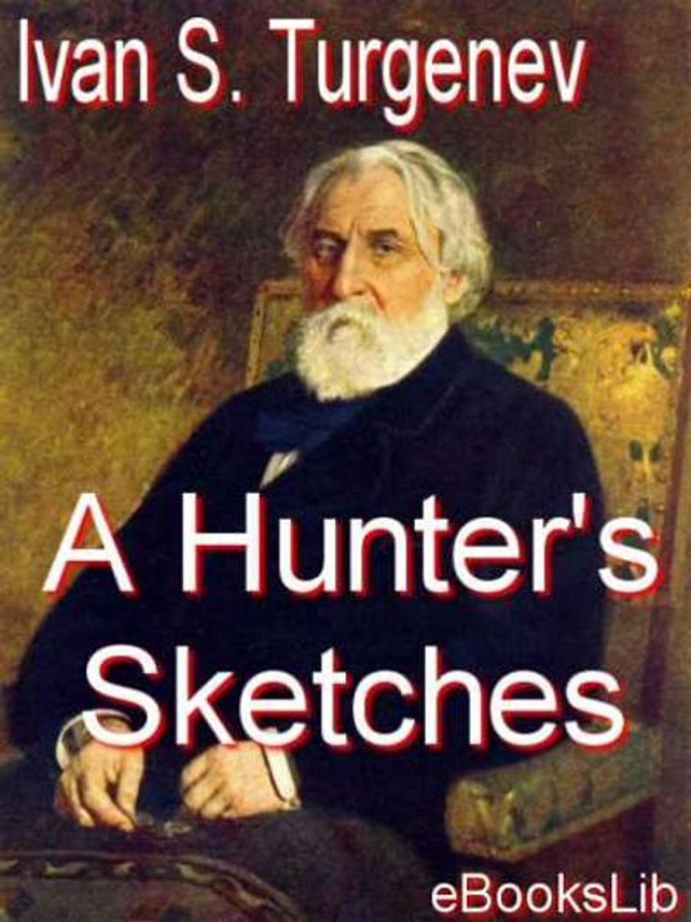 Big bigCover of A Hunter's Sketches