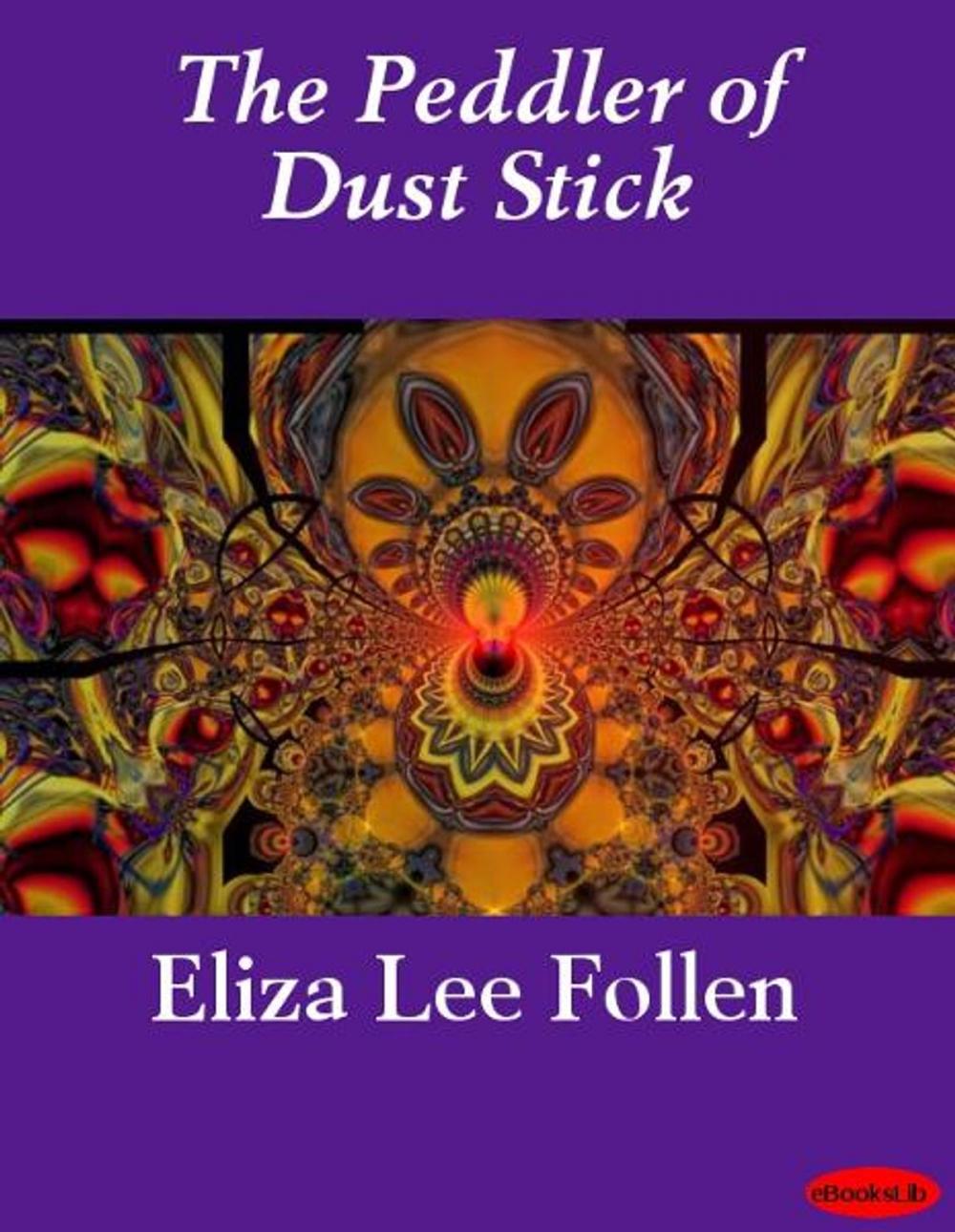 Big bigCover of The Peddler of Dust Stick