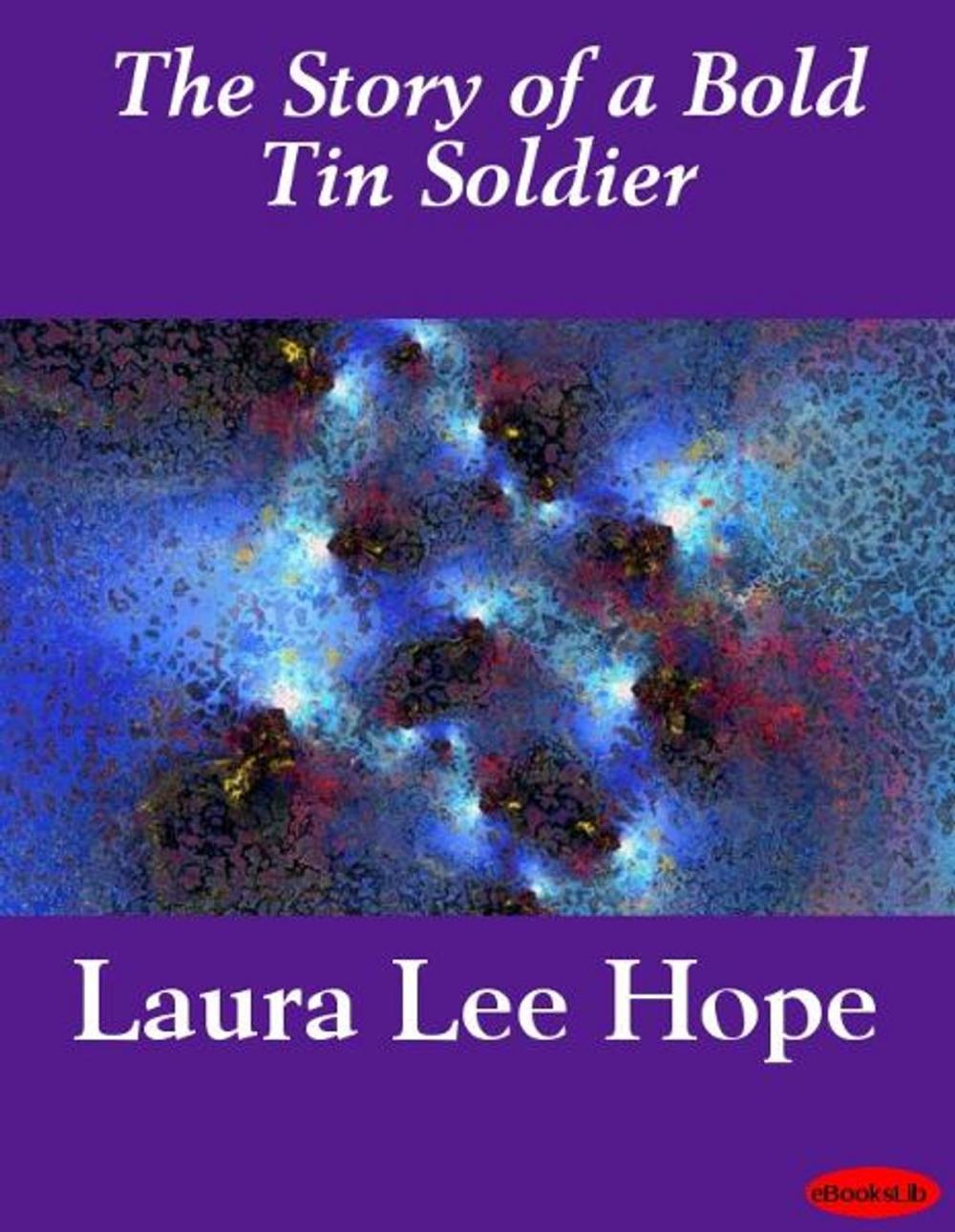 Big bigCover of The Story of a Bold Tin Soldier