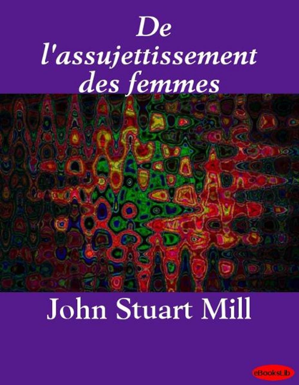 Big bigCover of De l'assujettissement des femmes