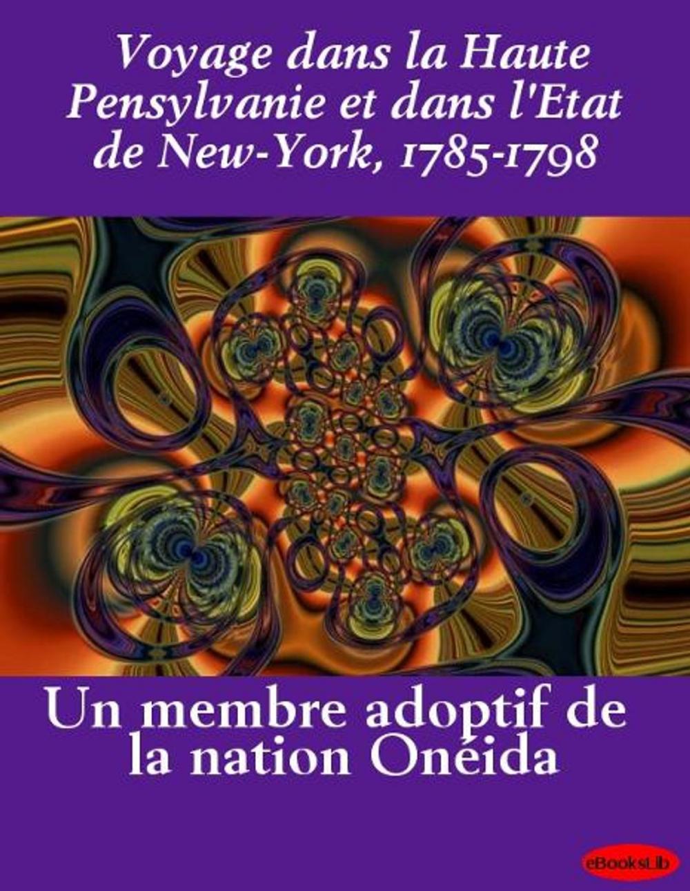 Big bigCover of Voyage dans la Haute Pensylvanie et dans l'Etat de New-York, 1785-1798