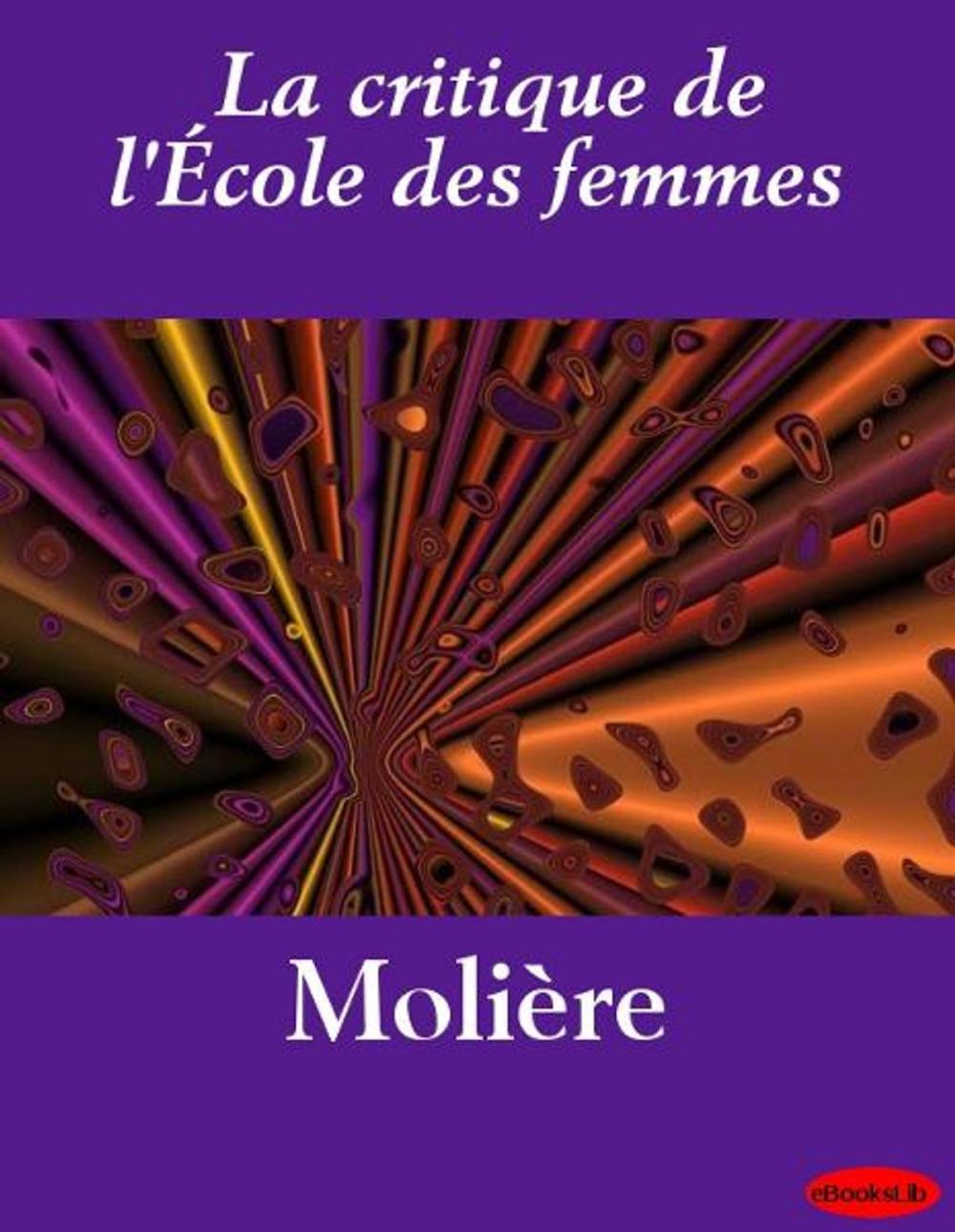 Big bigCover of La critique de l'École des femmes