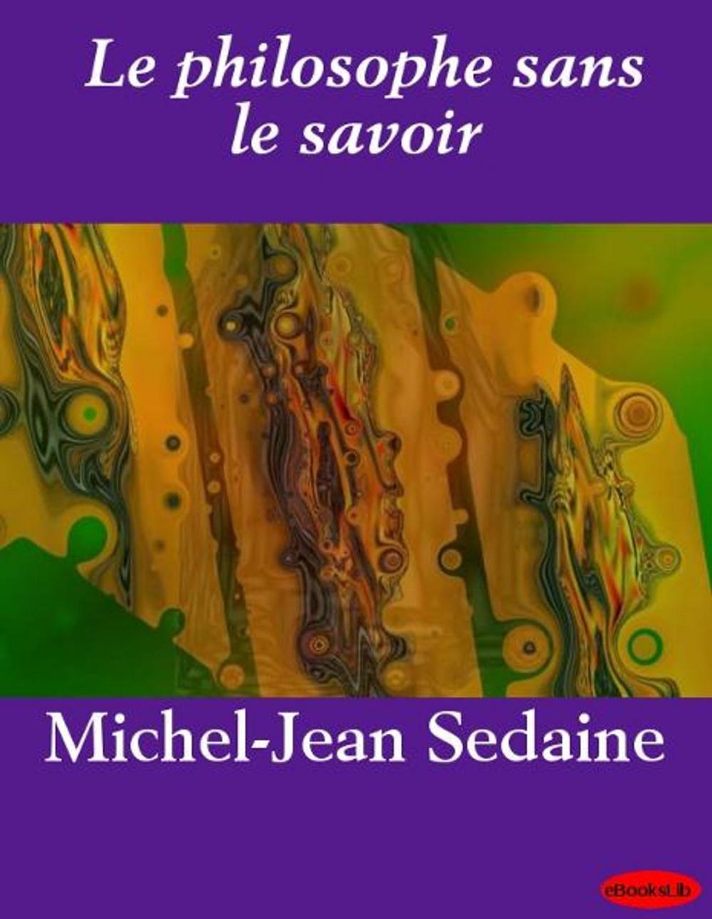 Big bigCover of Le philosophe sans le savoir