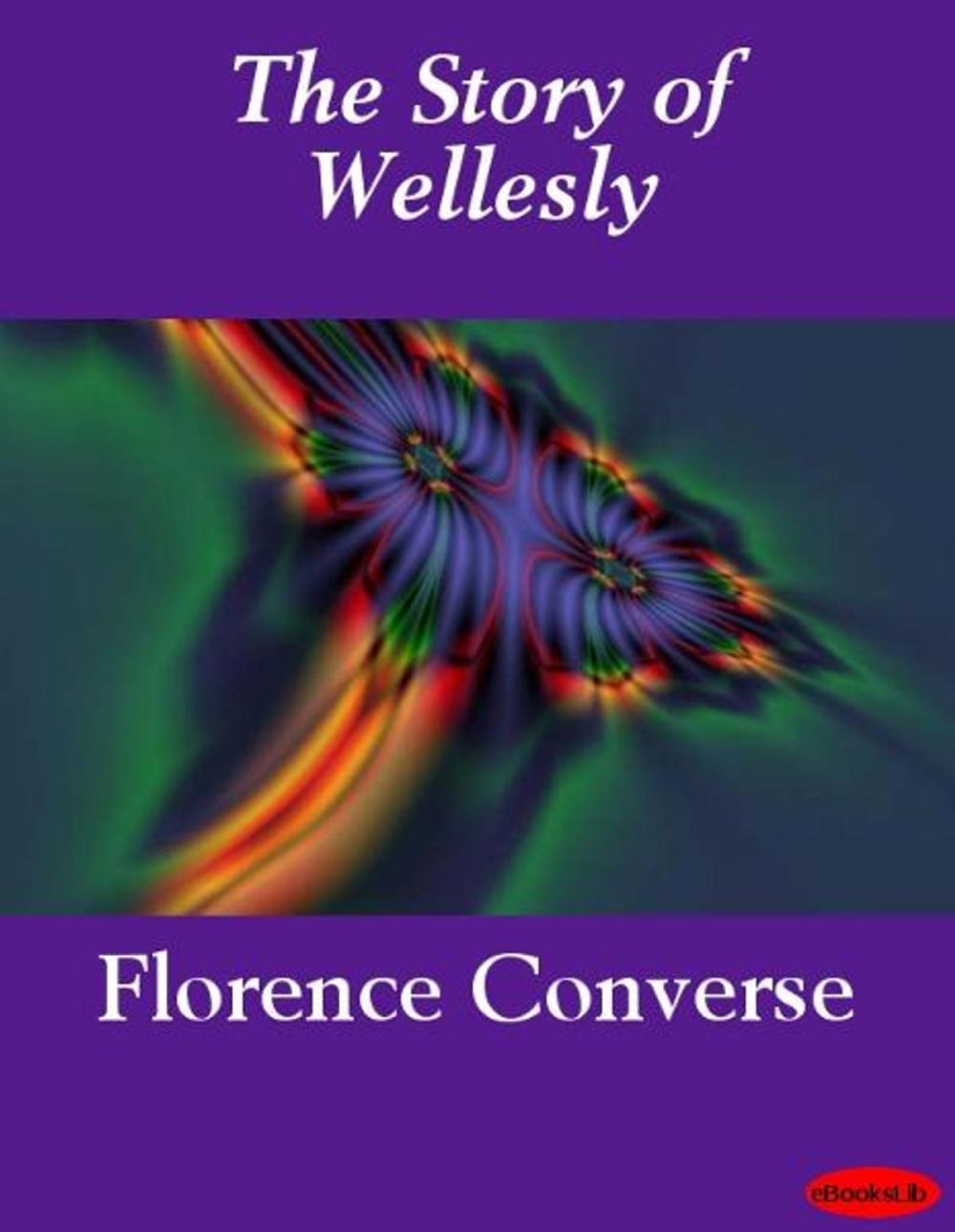 Big bigCover of The Story of Wellesly