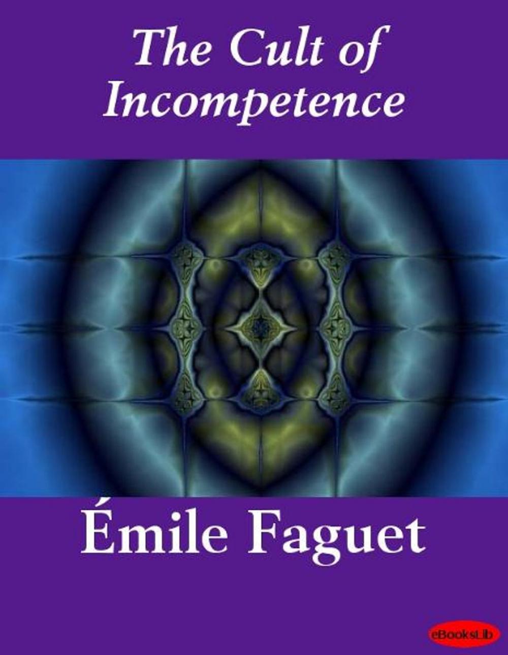 Big bigCover of The Cult of Incompetence