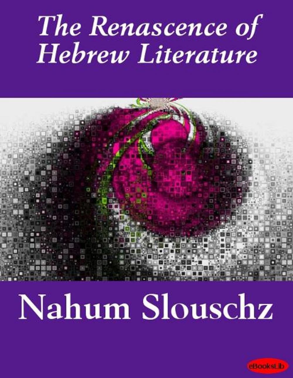 Big bigCover of The Renascence of Hebrew Literature