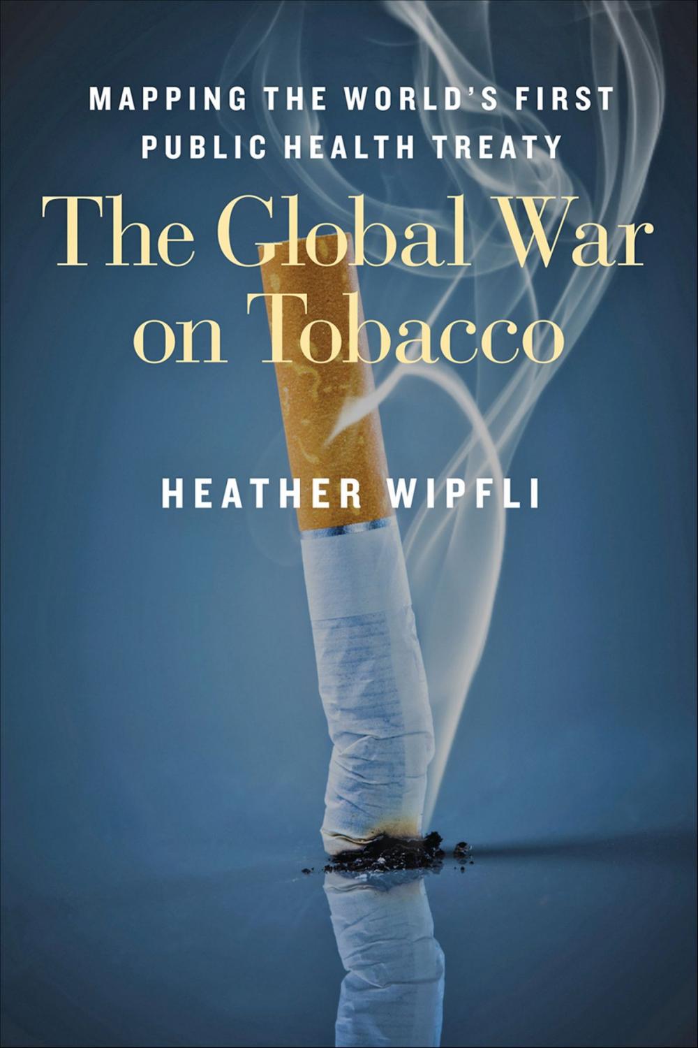 Big bigCover of The Global War on Tobacco